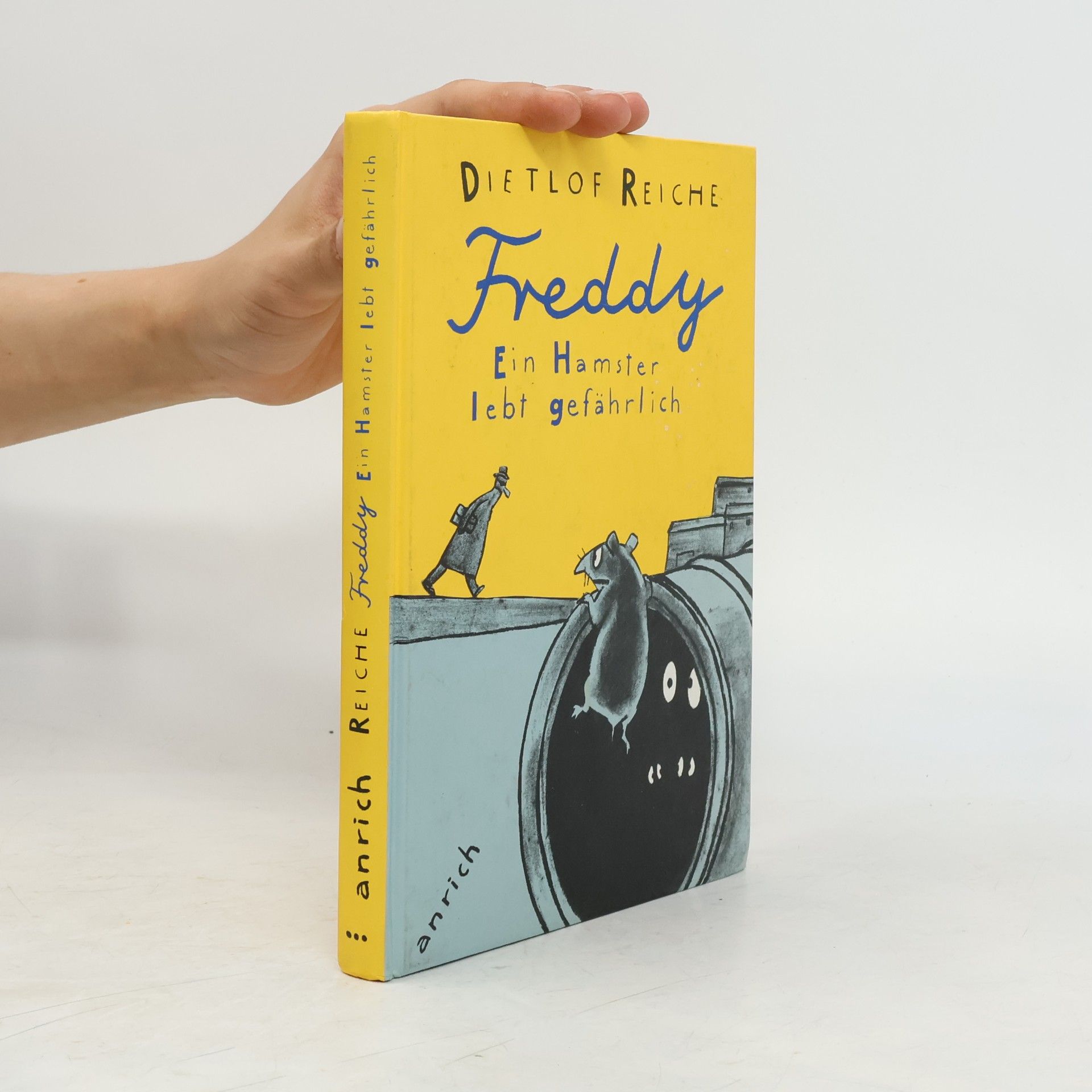 Dietlof Reiche Freddy, ein Hamster lebt gefährlich