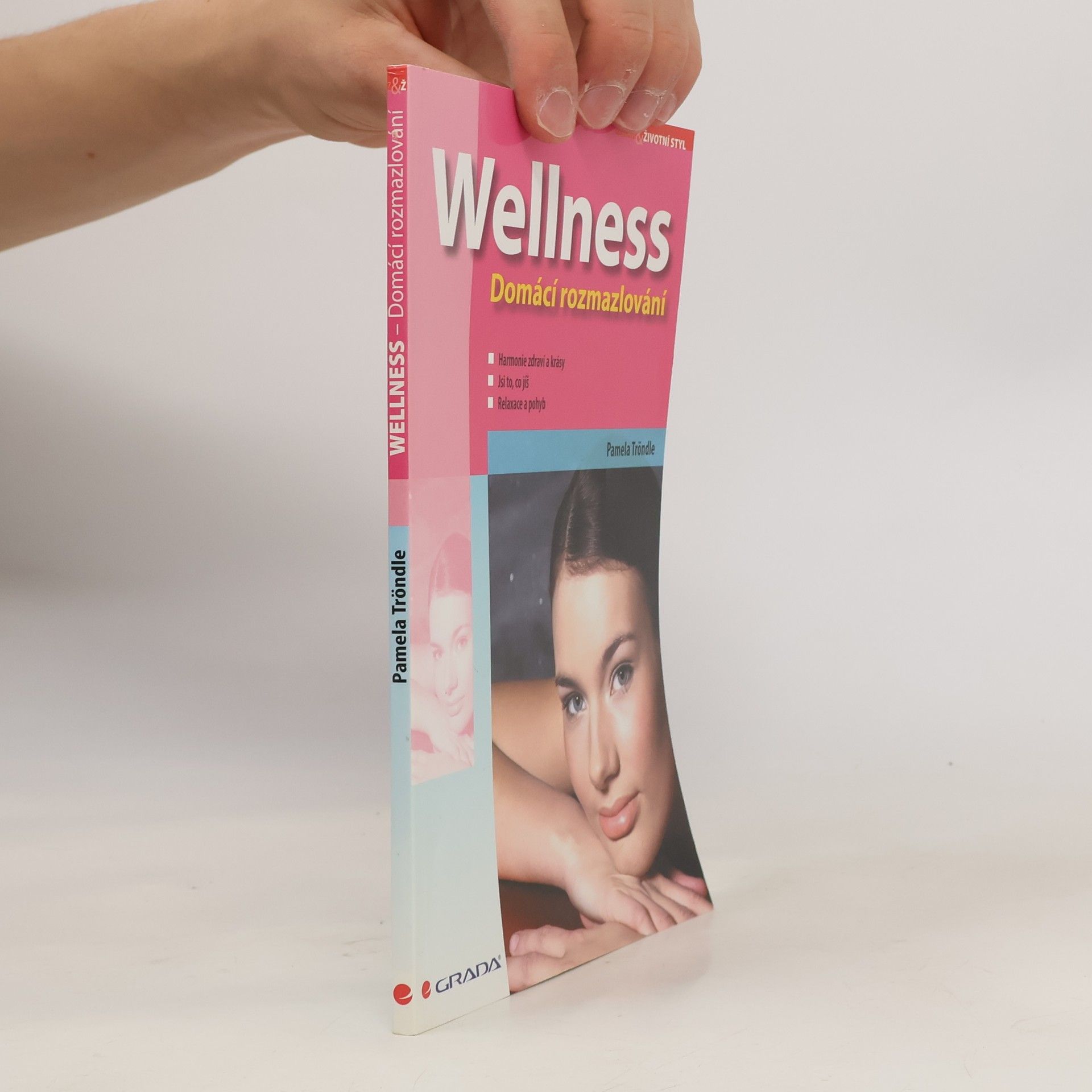 Pamela Tröndle Wellness: Domácí rozmazlování