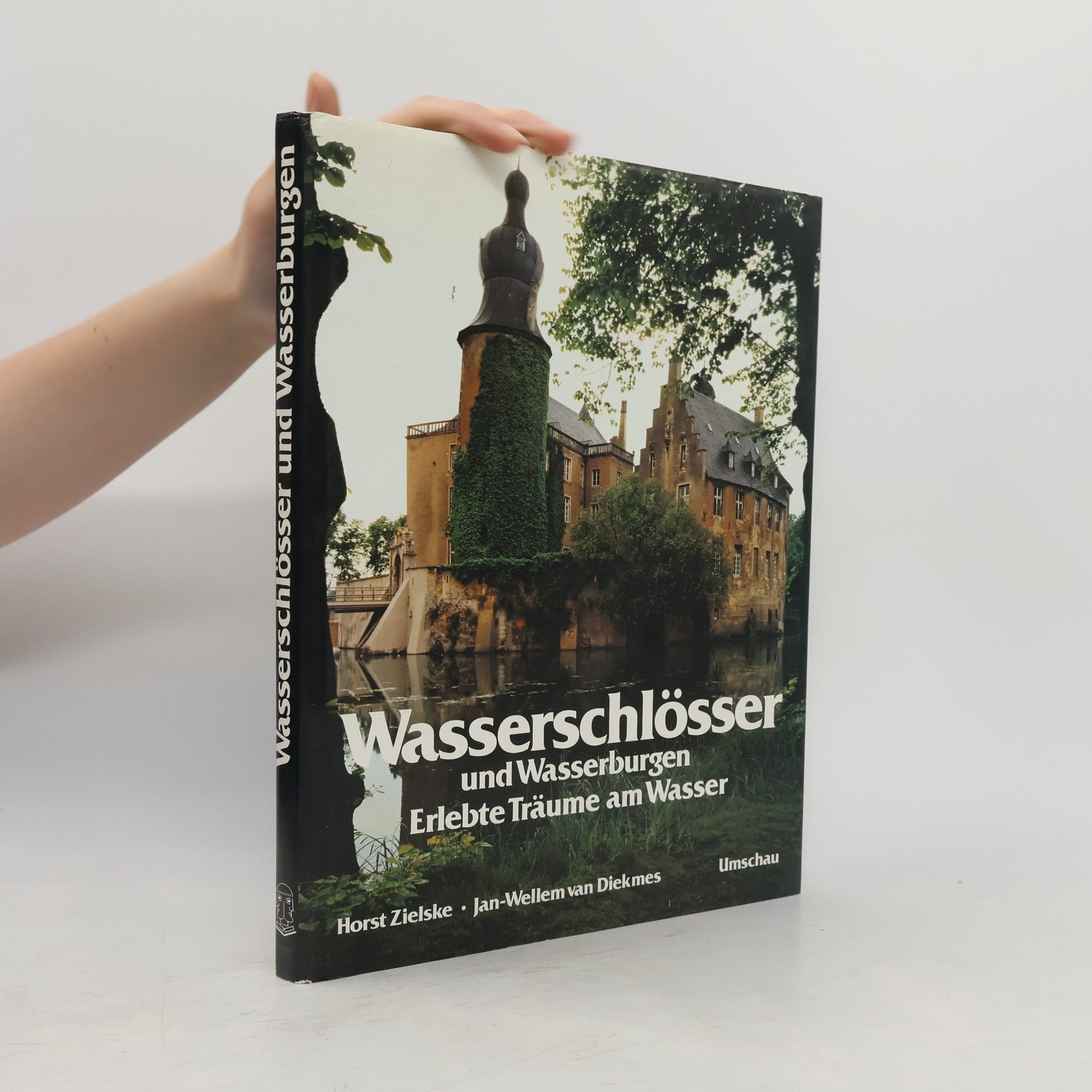 Jan-Wellem van Diekmes Wasserschlösser und Wasserburgen