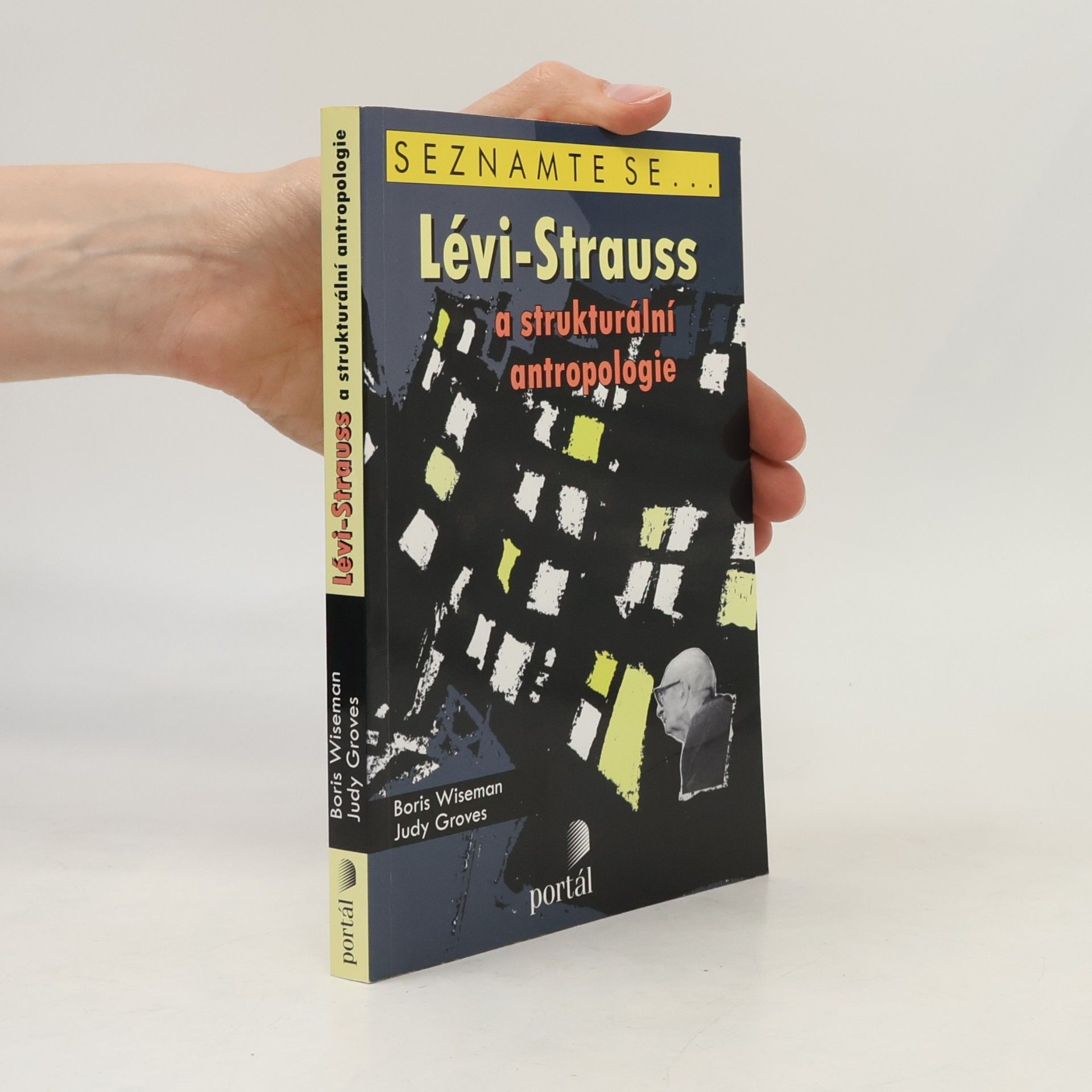 Boris Wiseman Lévi-Strauss a strukturální antropologie