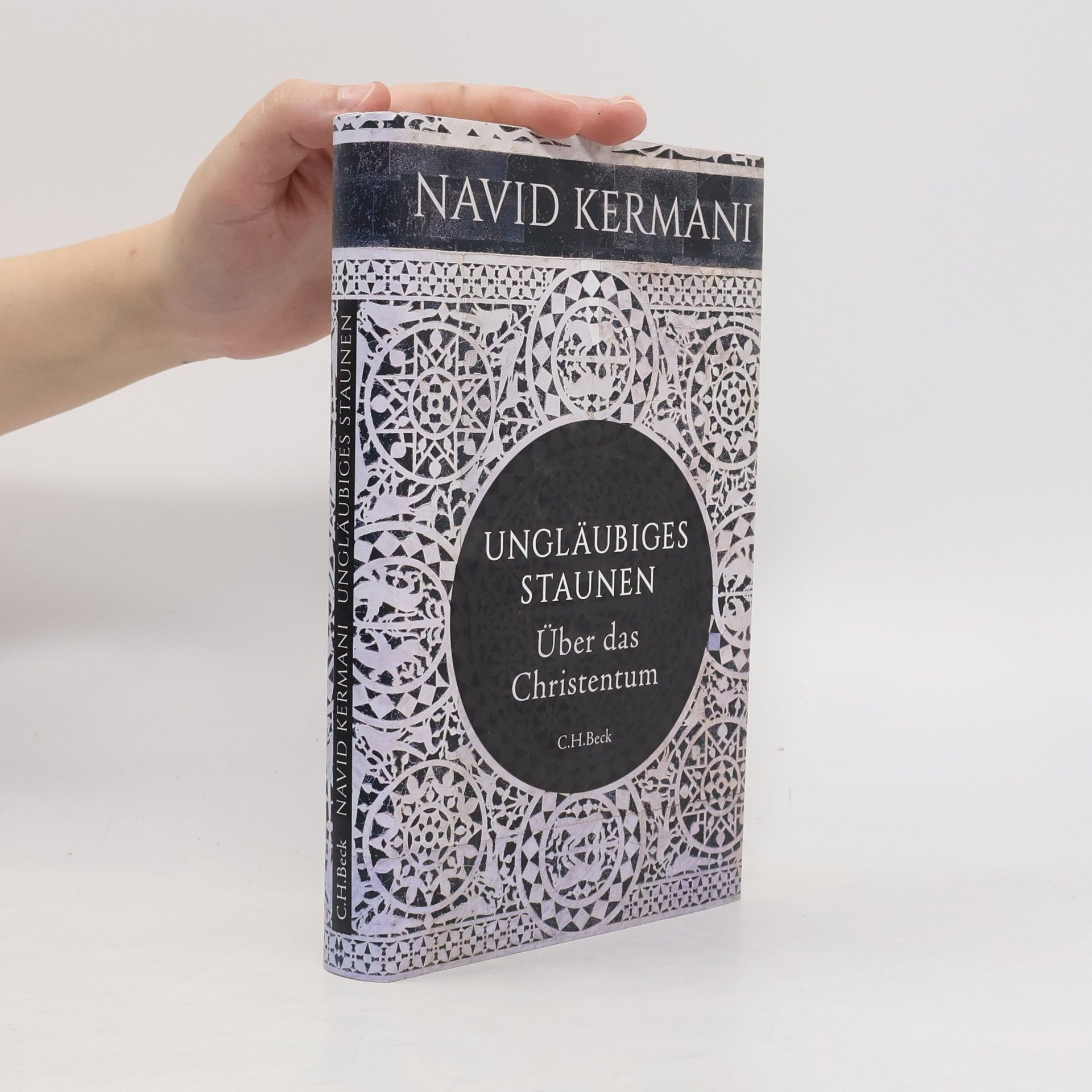 Navid Kermani Ungläubiges Staunen : über das Christentum