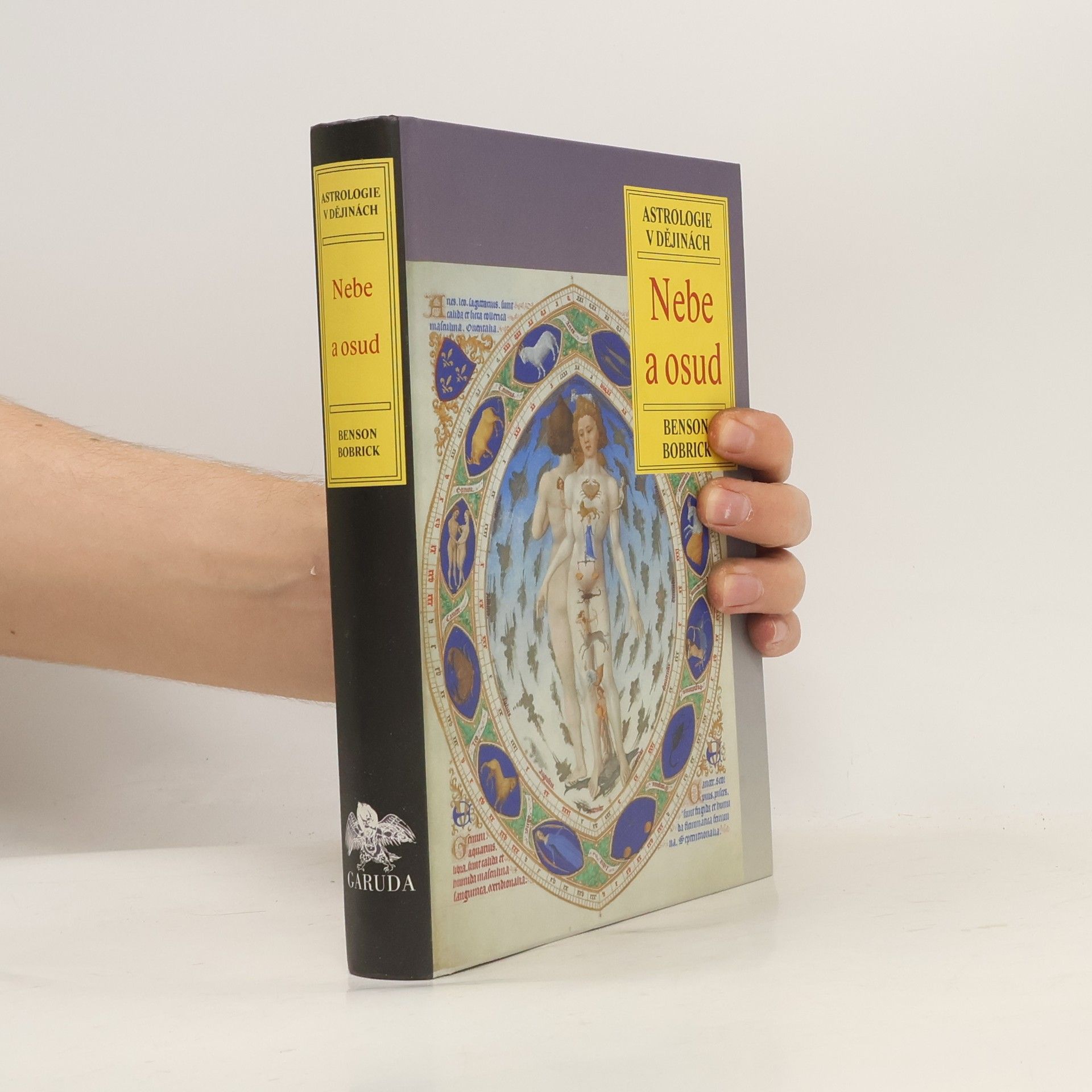 Benson Bobrick Nebe a osud: Astrologie v dějinách