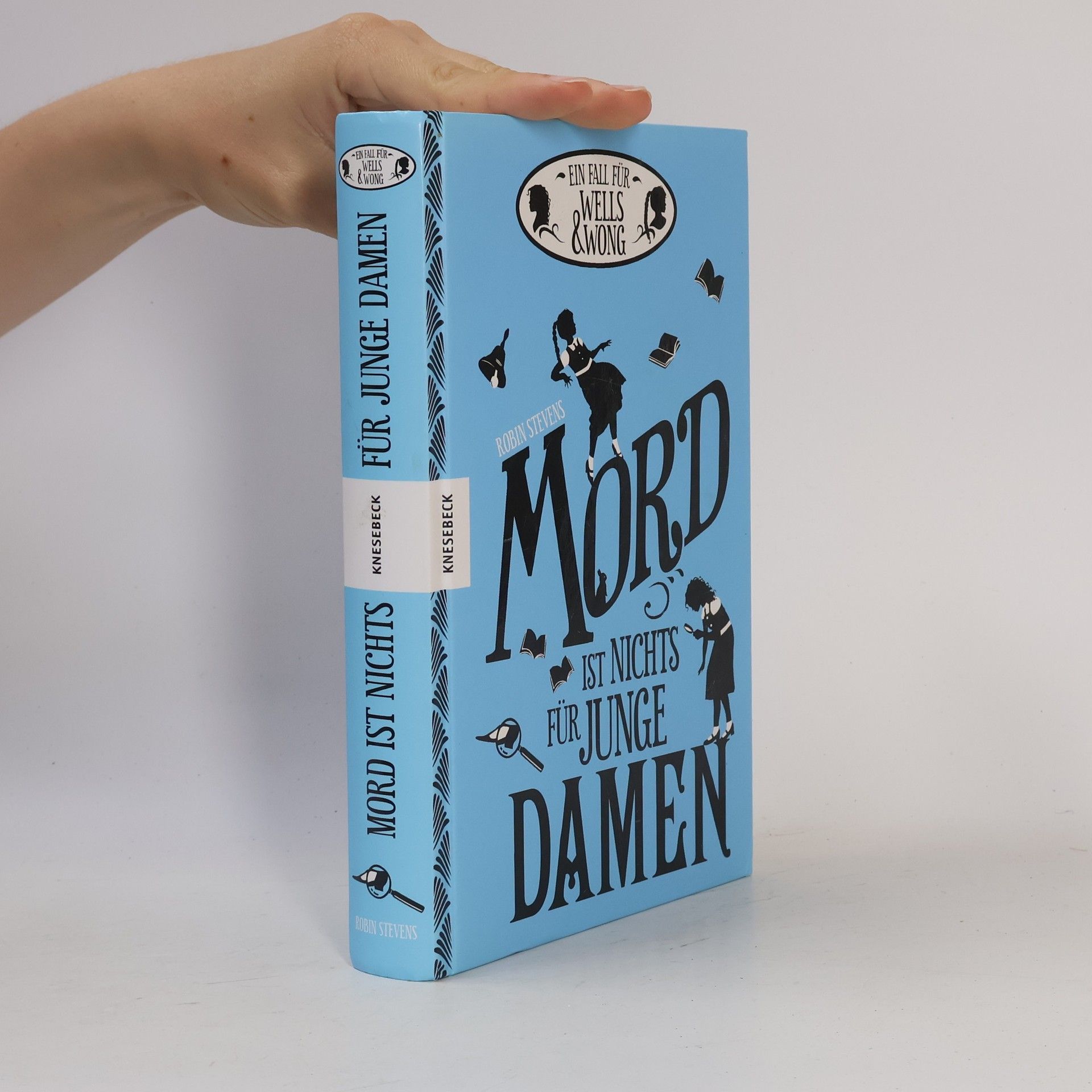 Robin Stevens Mord ist nichts für junge Damen