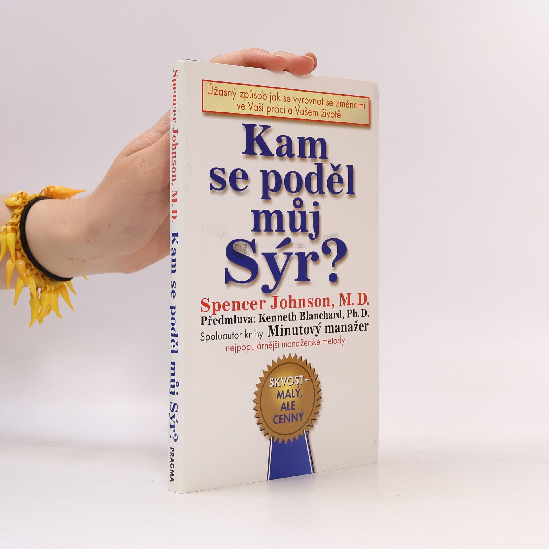 Spencer Johnson Kam se poděl můj sýr?
