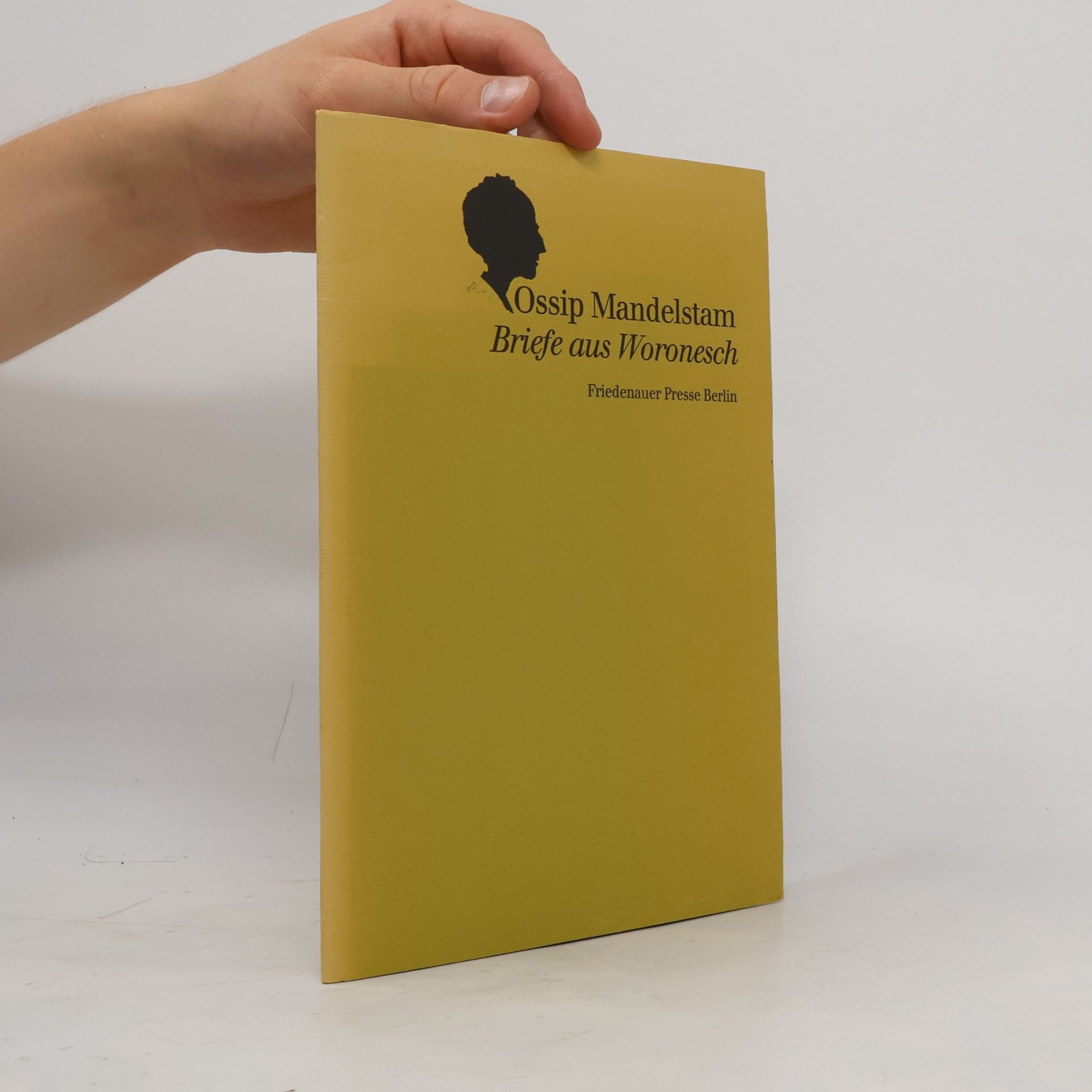 Ossip Emiljewitsch Mandelstam Briefe aus Woronesch