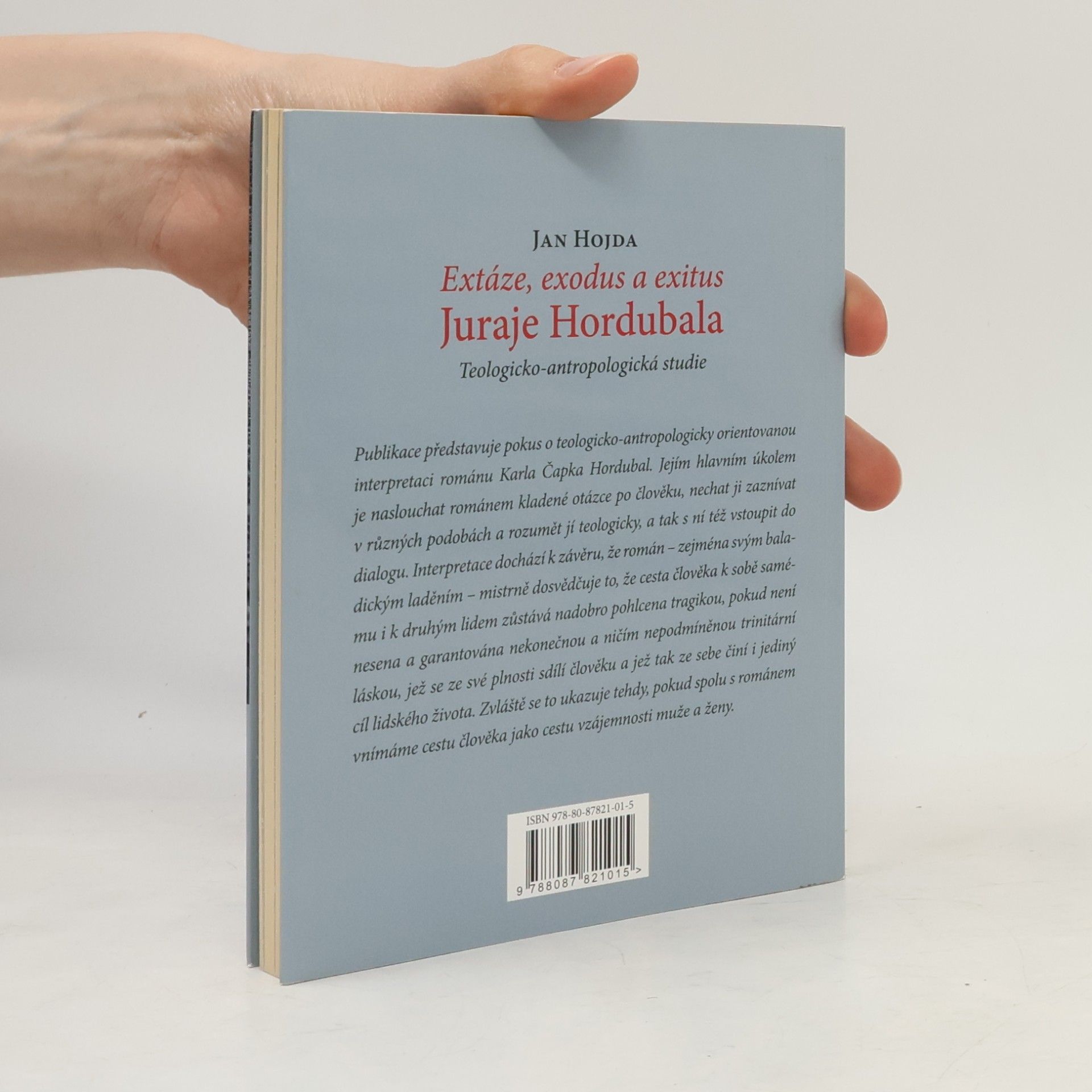 Jan Hojda Extáze, exodus a exitus Juraje Hordubala
