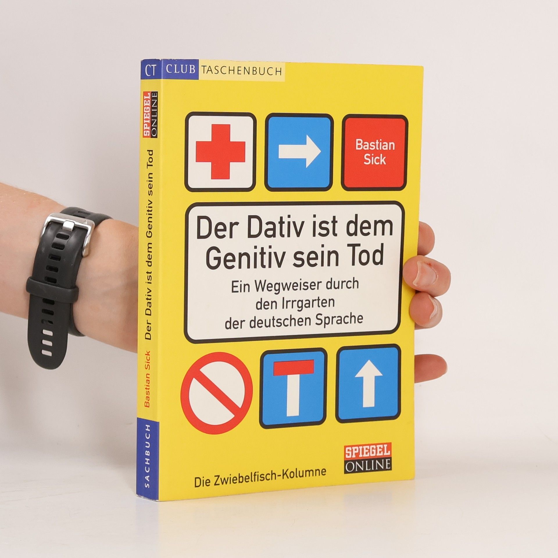 Bastian Sick Der Dativ ist dem Genitiv sein Tod