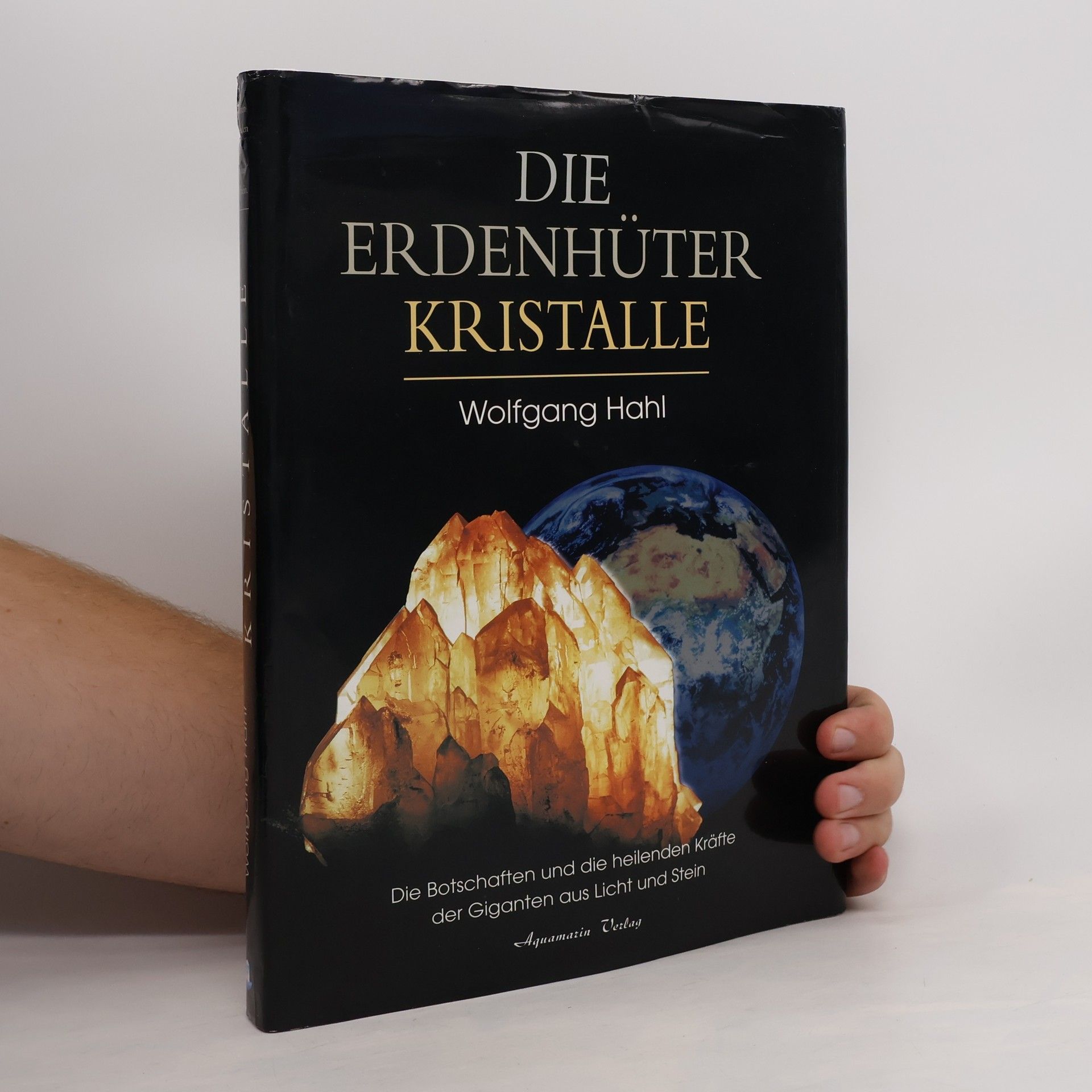 Wolfgang Hahl Die Erdenhüter Kristalle
