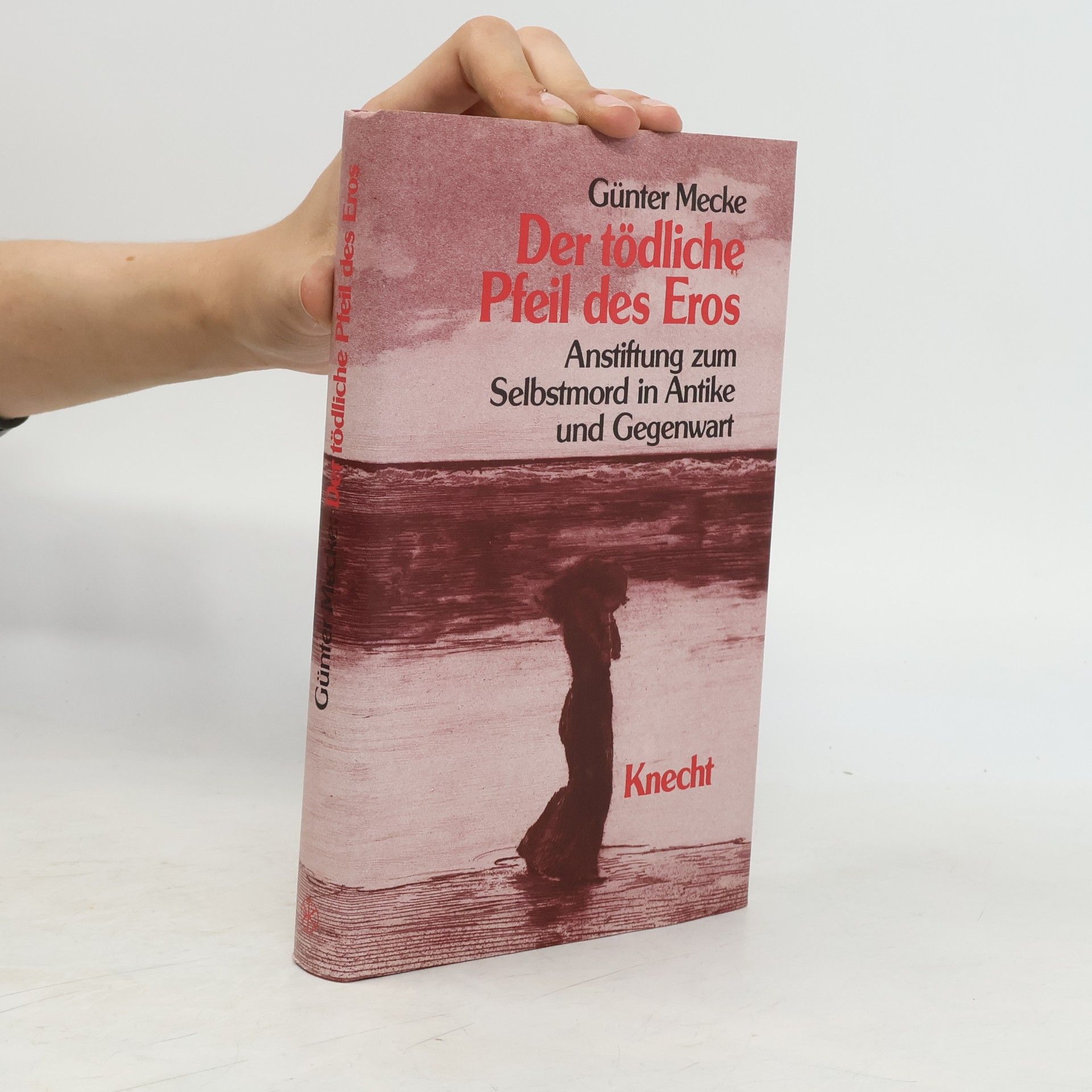 Günter Mecke Der tödliche Pfeil des Eros