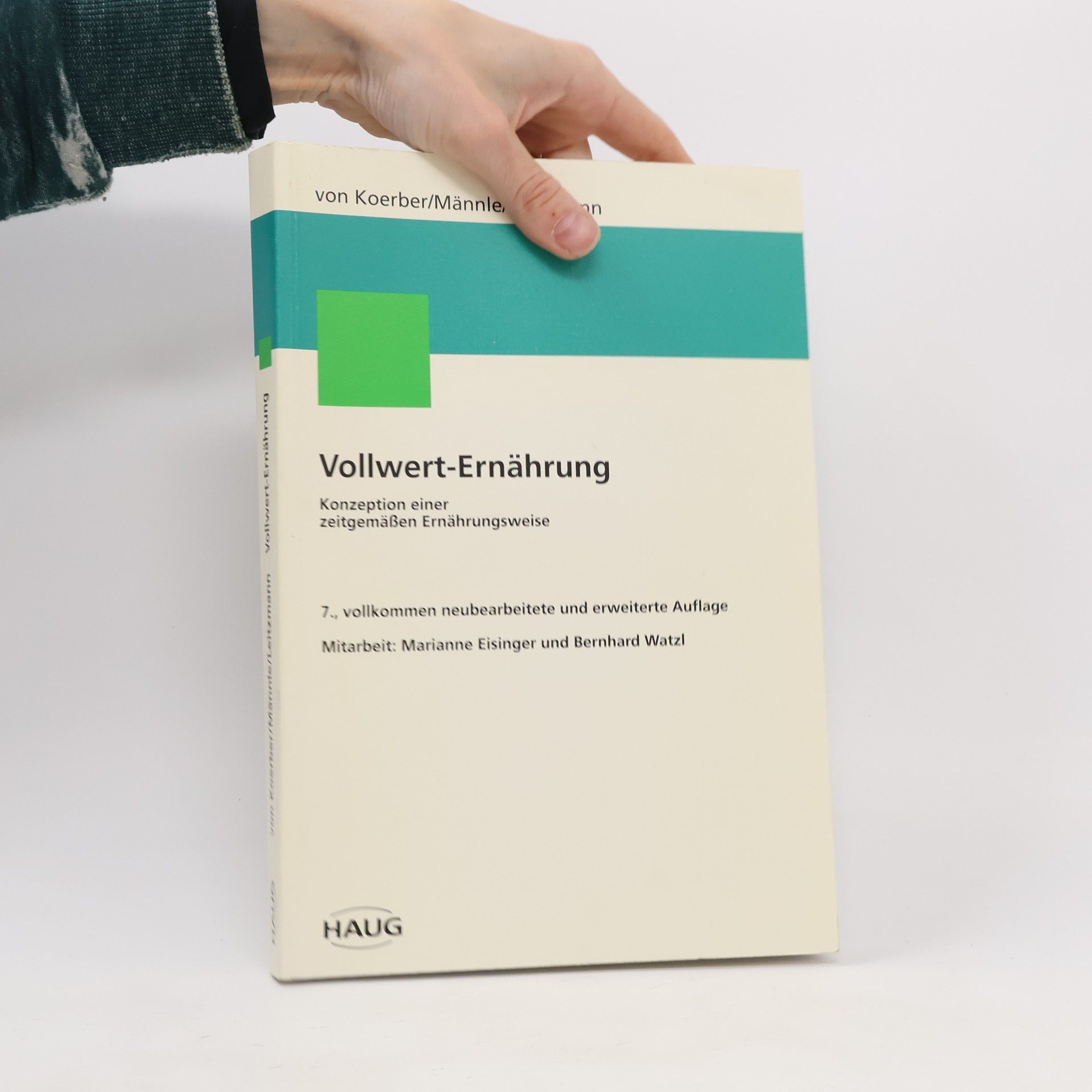 Marianne Eisinger Vollwert-Ernährung. Konzeption einer zeitgemäßen Ernährungsweise