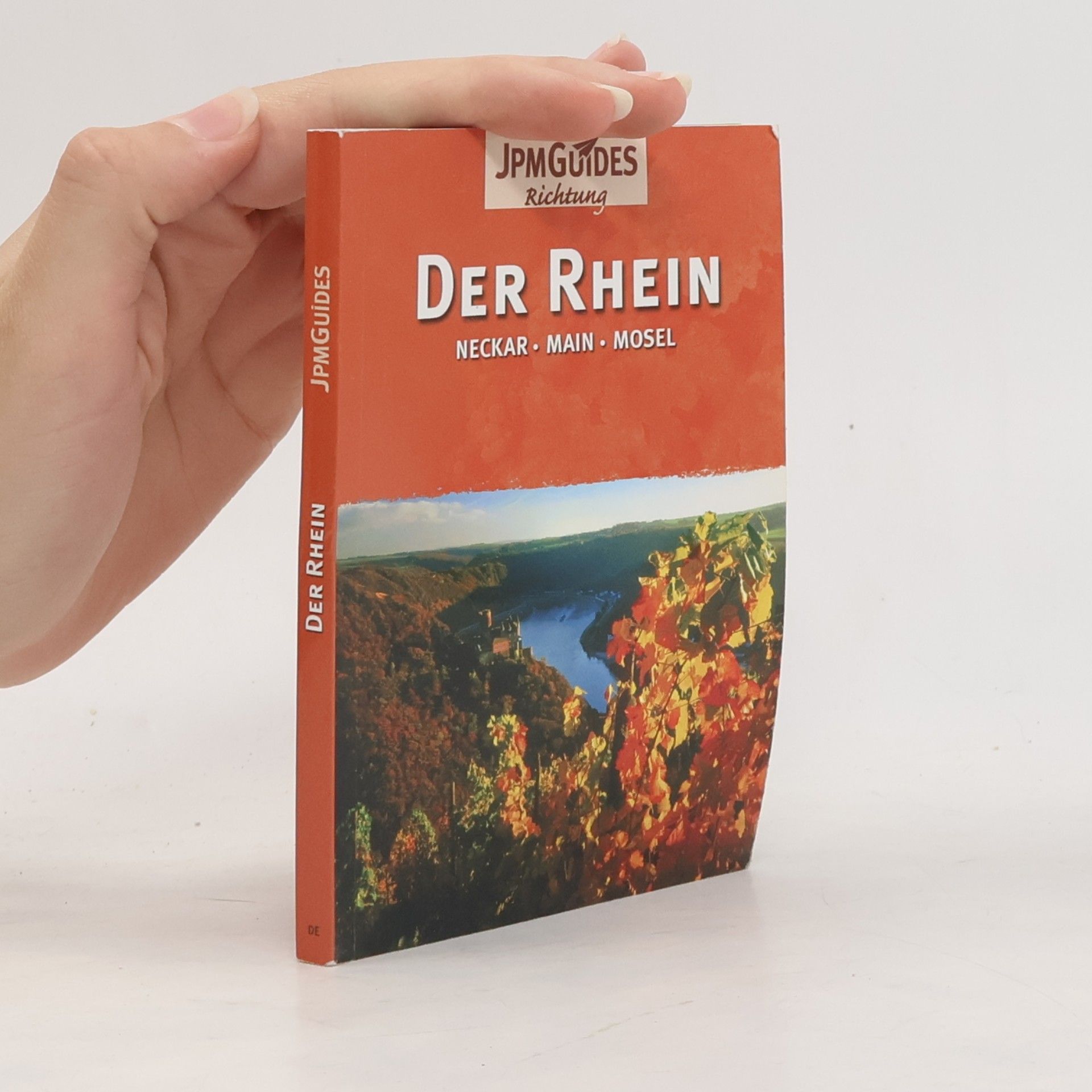Der Rhein - Neckar, Main, Mosel