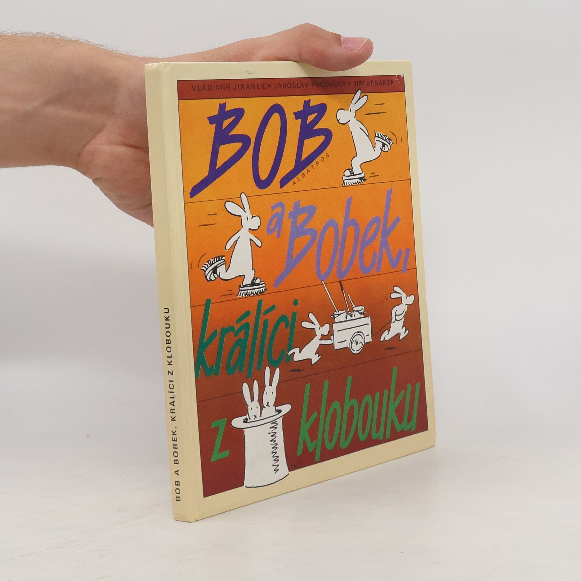 Vladimír Jiránek Bob a Bobek, králíci z klobouku