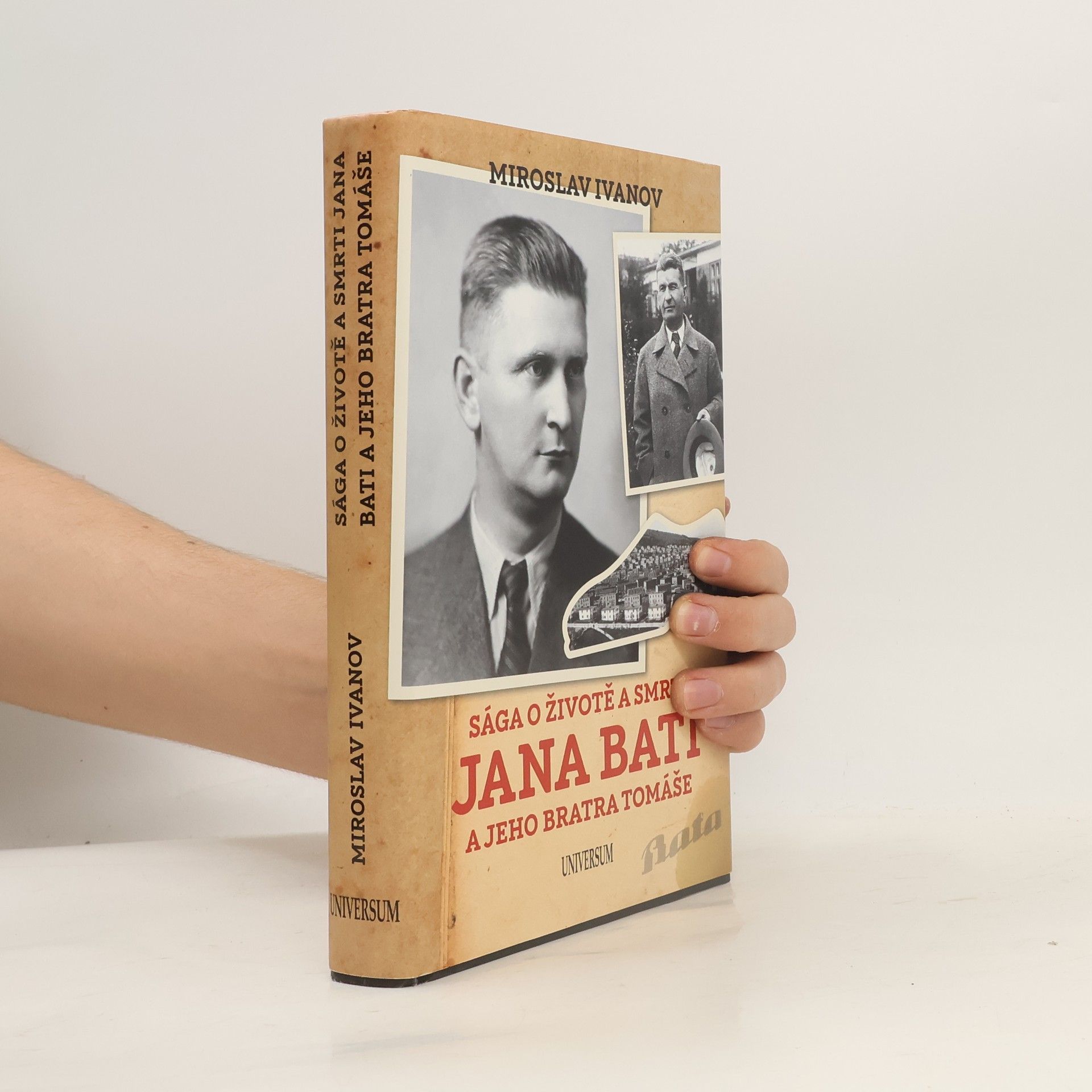 Miroslav Ivanov Sága o životě a smrti Jana Bati a jeho bratra Tomáše