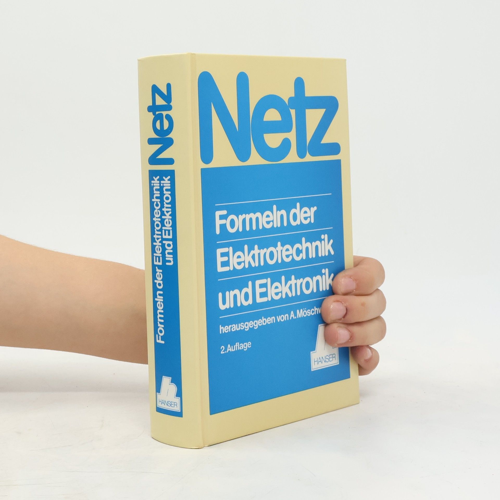 Heinrich Netz Formeln der Elektrotechnik und Elektronik: 2. Auflage
