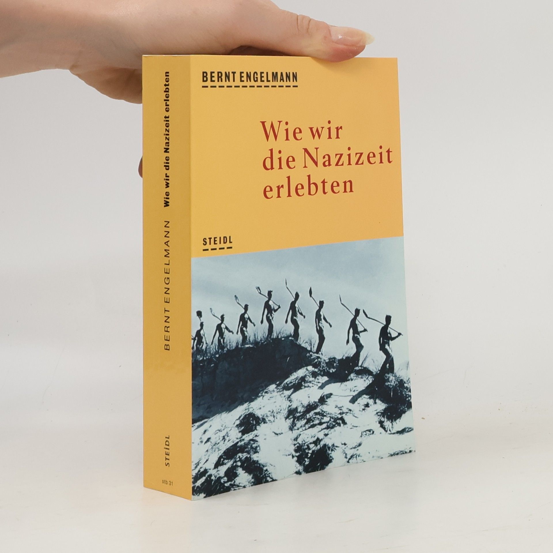 Bernt Engelmann Wie wir die Nazizeit erlebten.