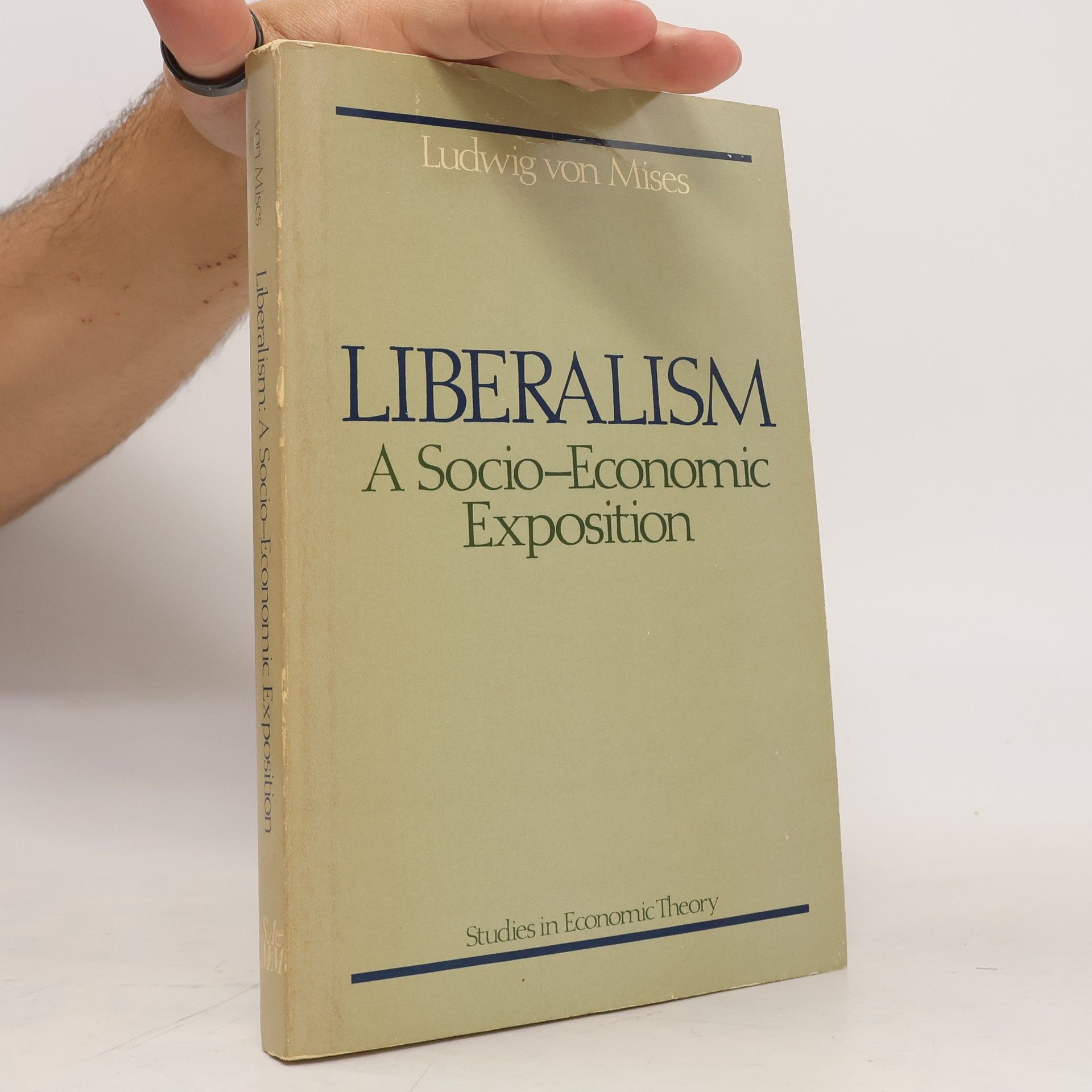 Ludwig von Mises Liberalism. A Socio-Economic Exposition