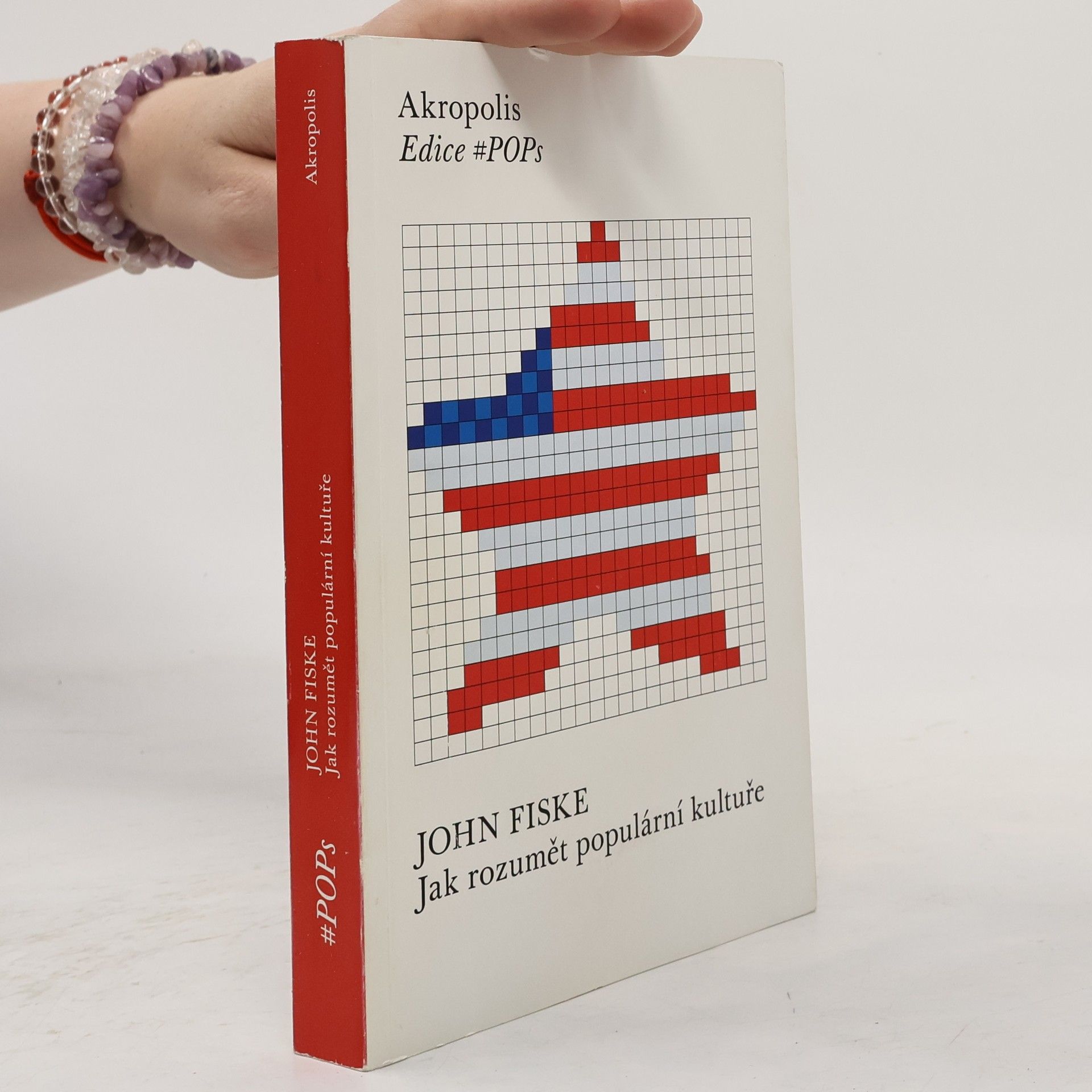 John Fiske Jak rozumět populární kultuře