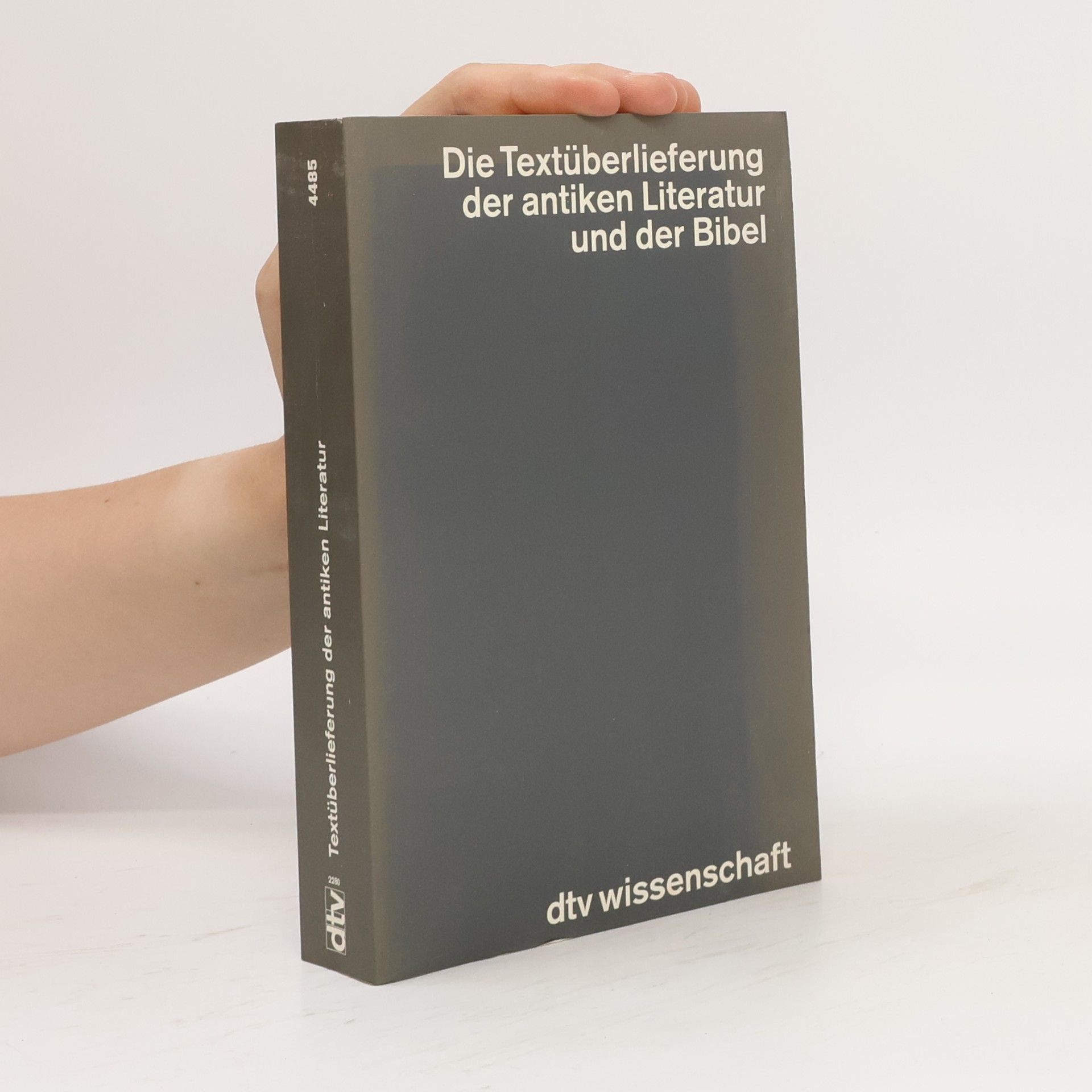 Herbert Hunger dtv Wissenschaft: Die Textüberlieferung der antiken Literatur und der Bibel