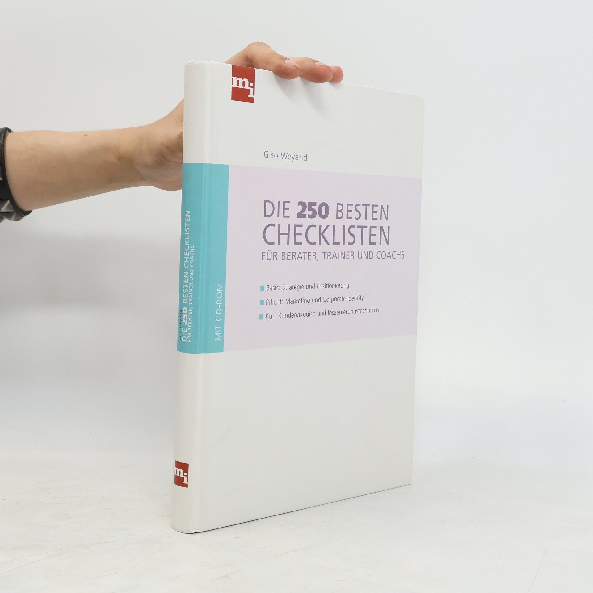 Giso Weyand Die 250 besten Checklisten für Berater, Trainer und Coachs