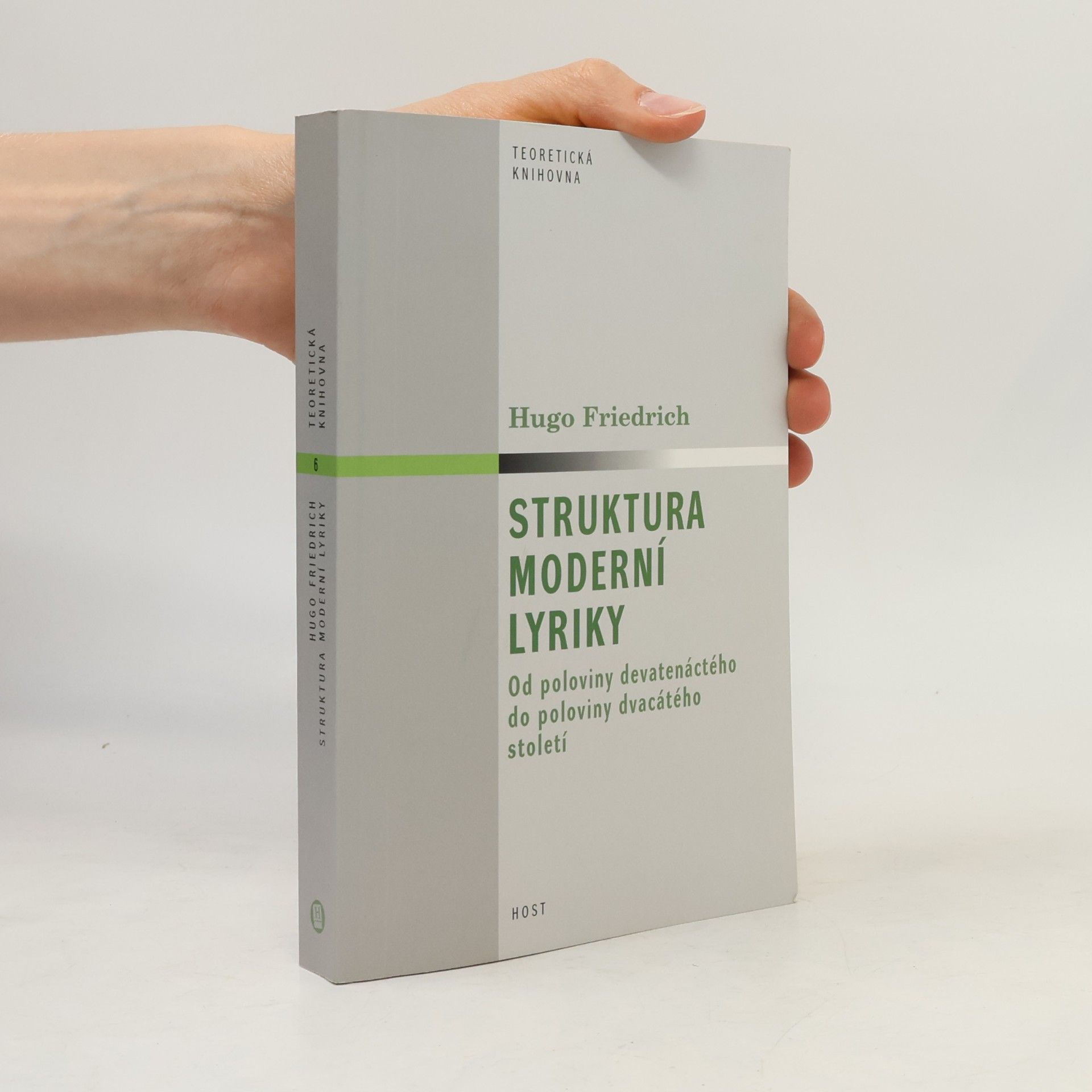 Hugo Friedrich Struktura moderní lyriky. Od poloviny devatenáctého do poloviny dvacátého století