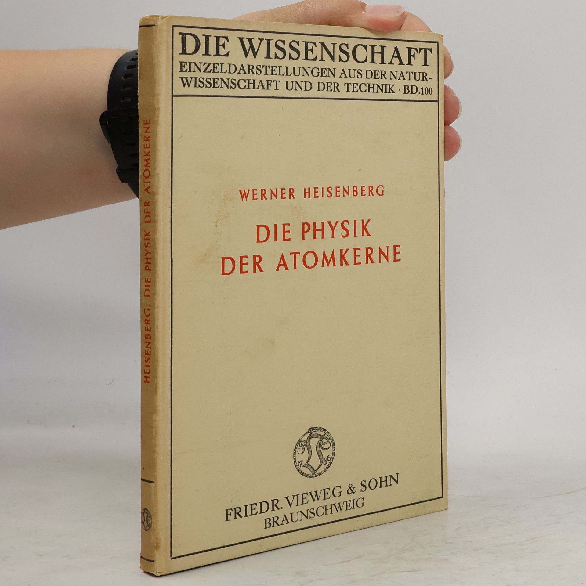 Werner Heisenberg Die Physik der Atomkerne
