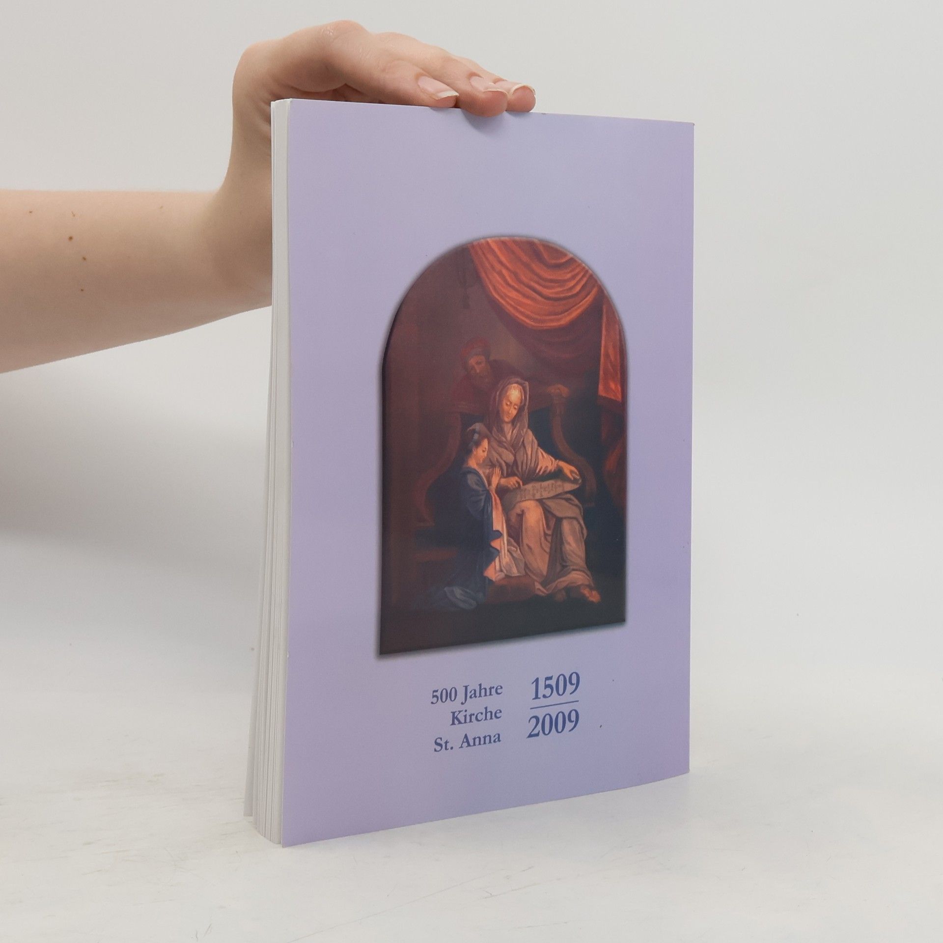 Autorenkollektiv 500 Jahre Kirche St. Anna