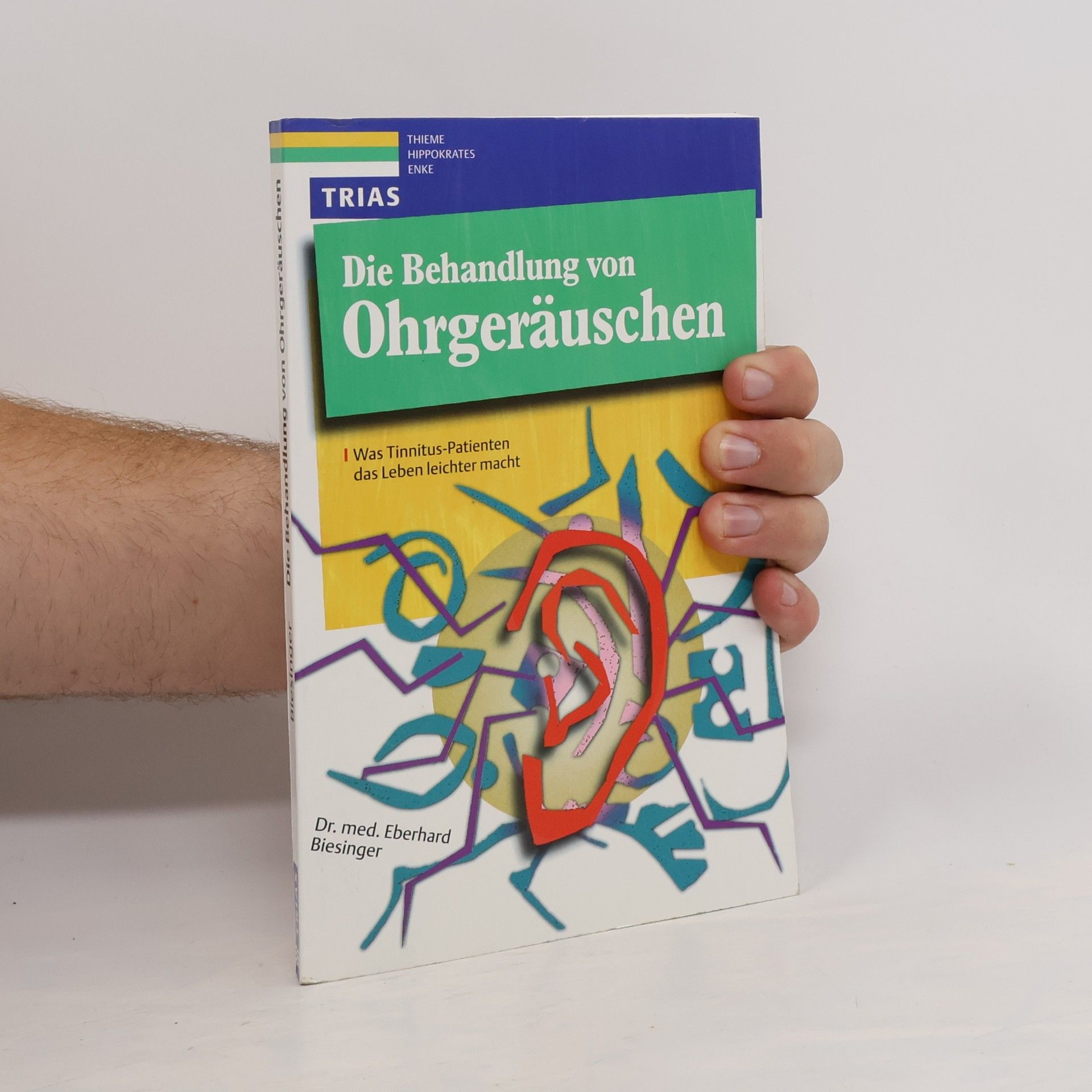 Eberhard Biesinger Die Behandlung von Ohrgeräuschen