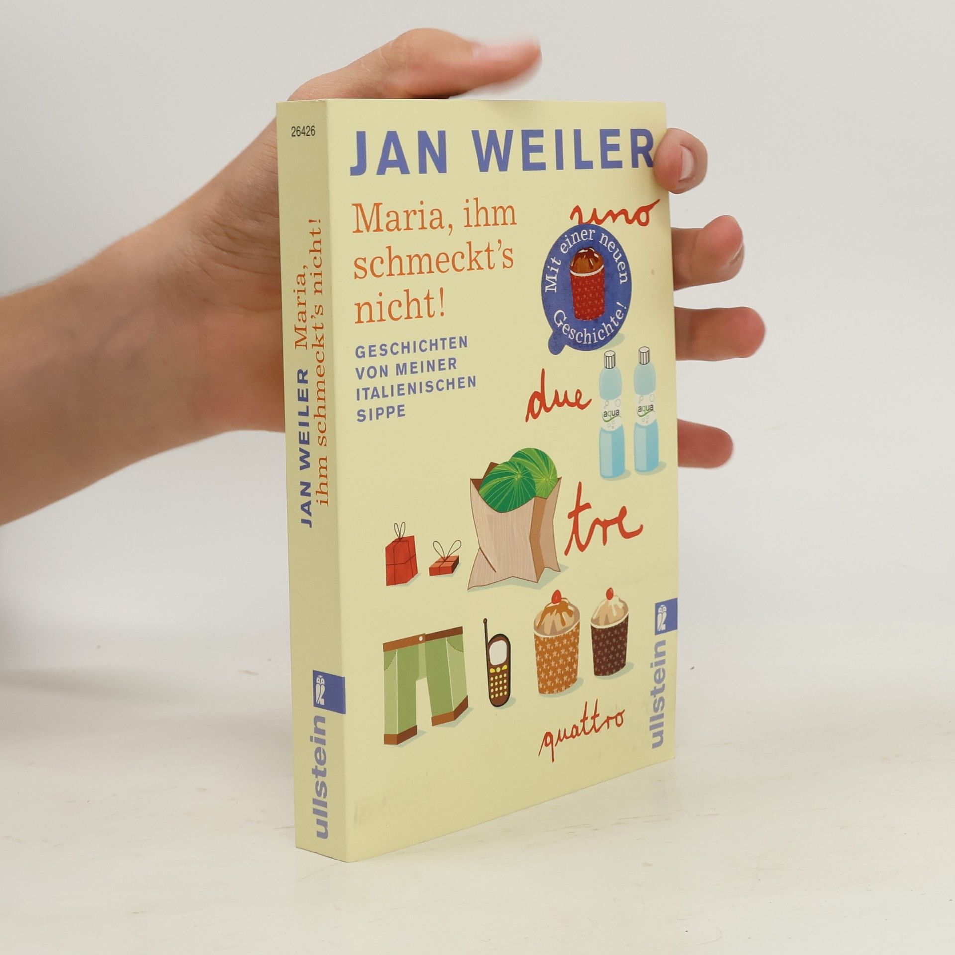 Jan Weiler Maria, ihm schmeckt's nicht!