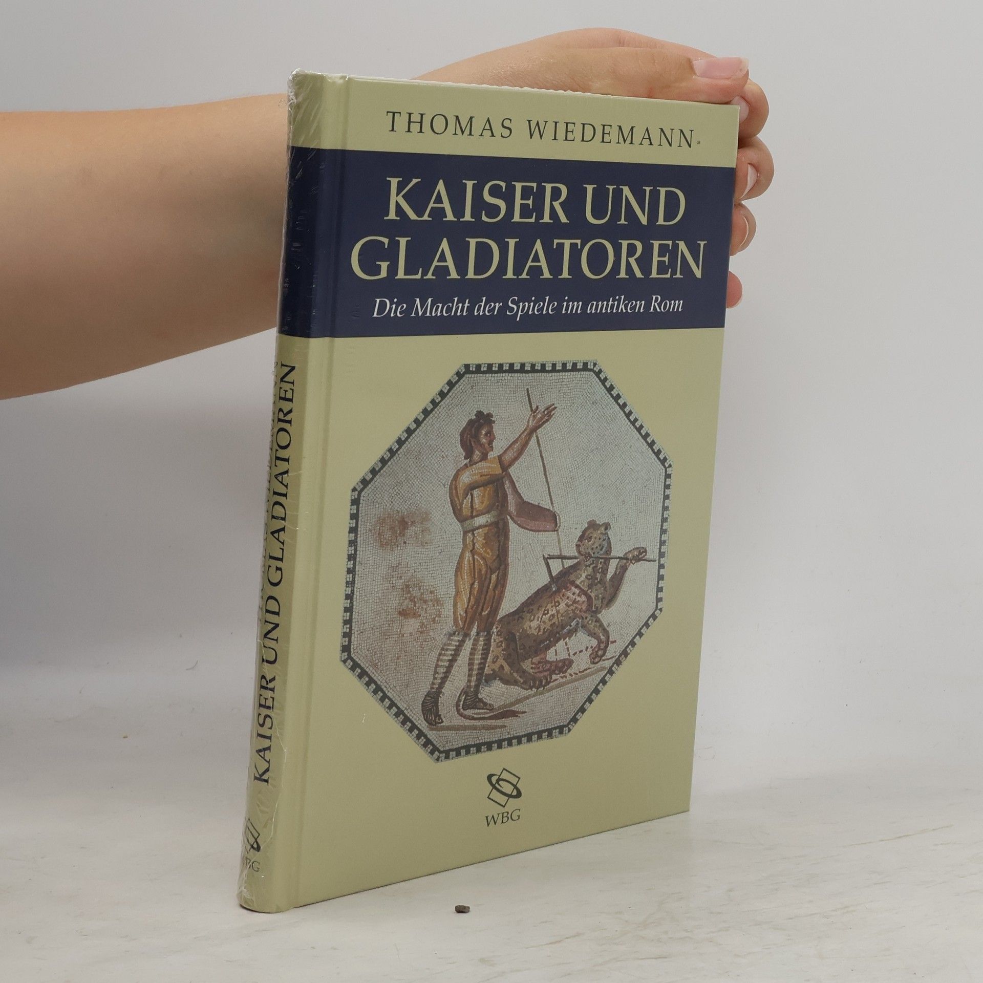 Thomas E. J. Wiedemann Kaiser und Gladiatoren