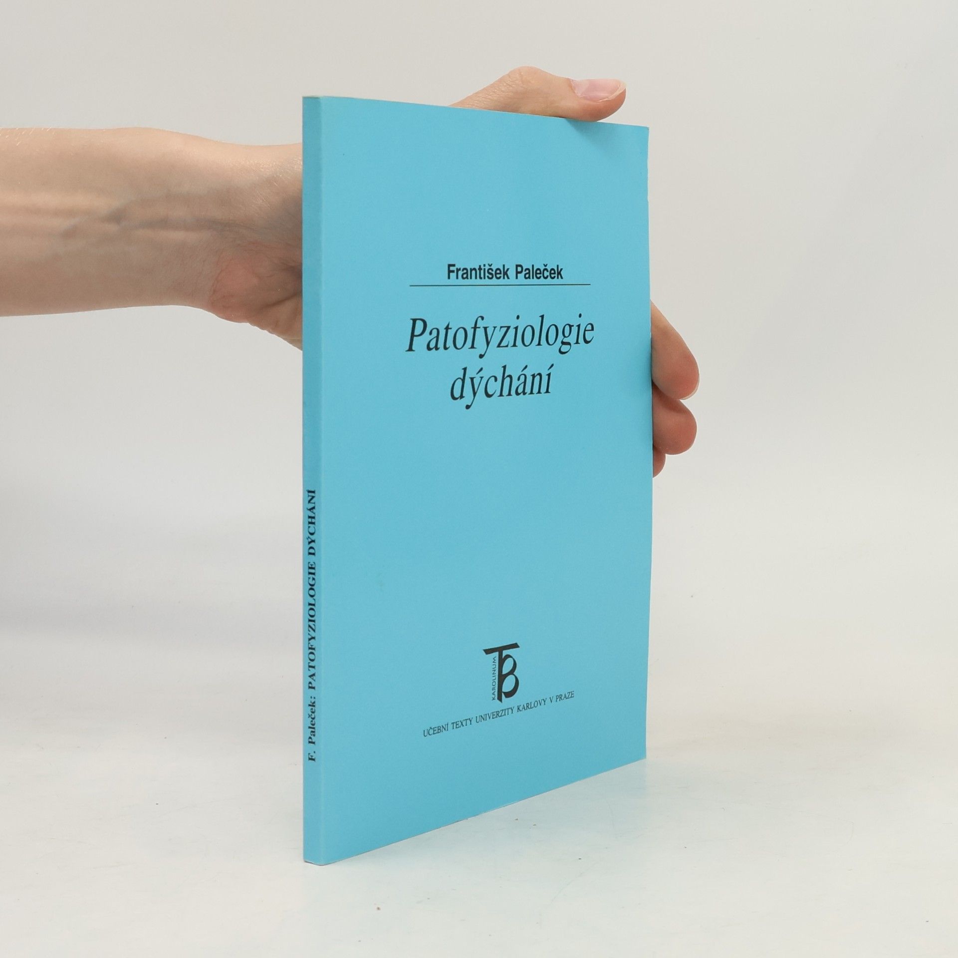František Paleček Učební texty Univerzity Karlovy v Praze: Patofyziologie dýchání