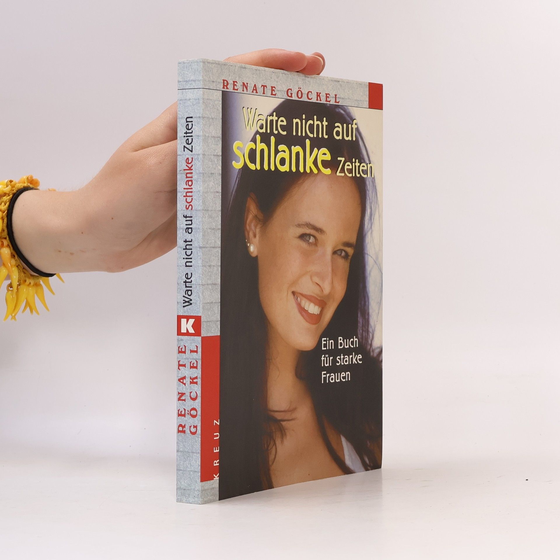 Renate Göckel Warte nicht auf schlanke Zeiten