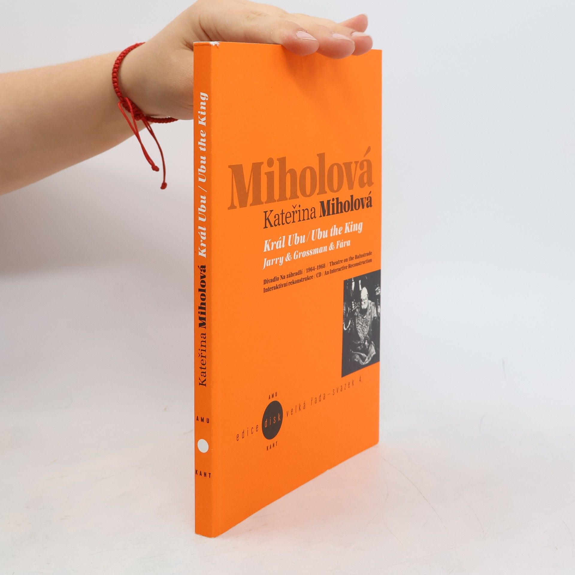 Kateřina Miholová Král Ubu. Divadlo Na zábradlí 1964-1968. Interaktivní rekonstrukce