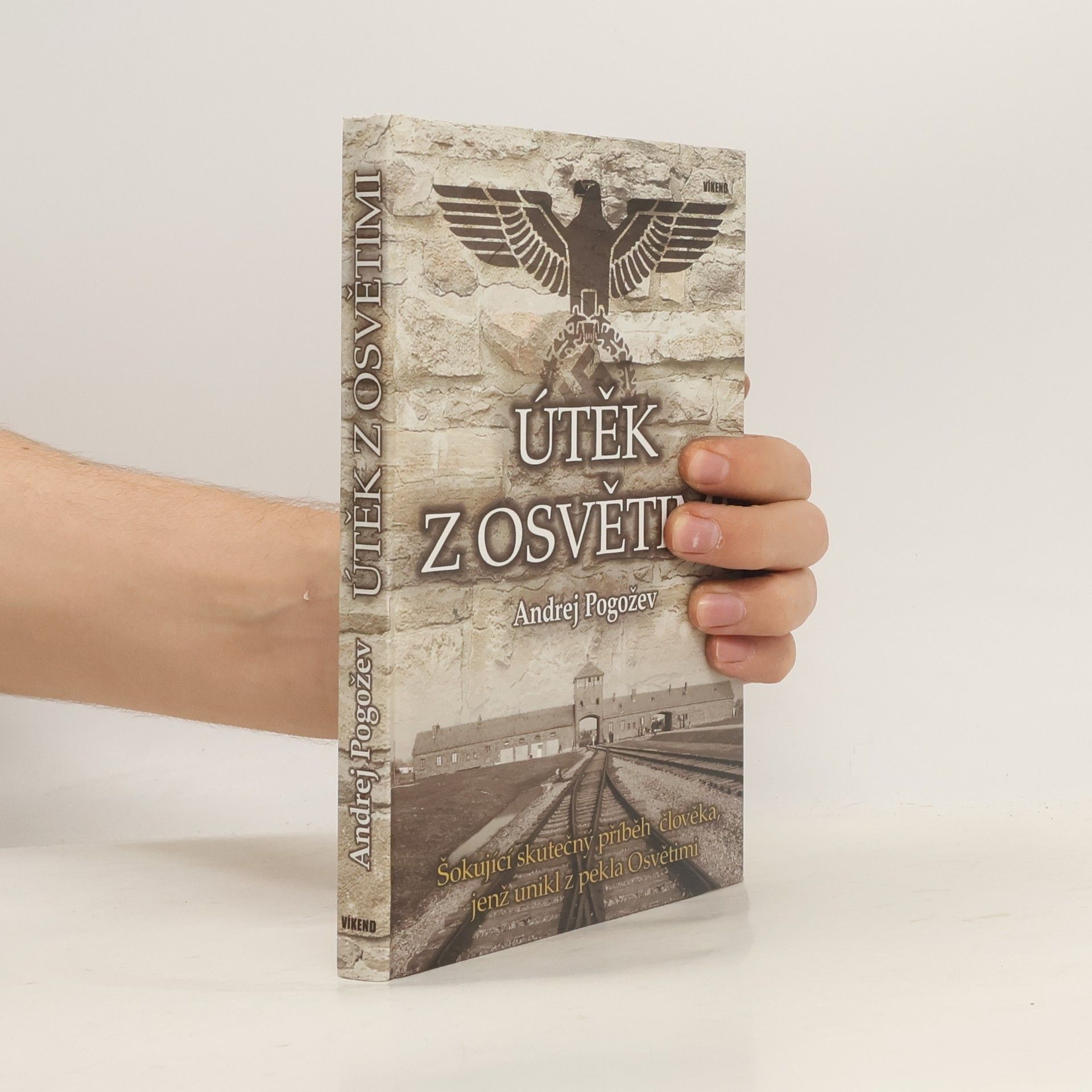 Andrej Pogožev Útěk z Osvětimi