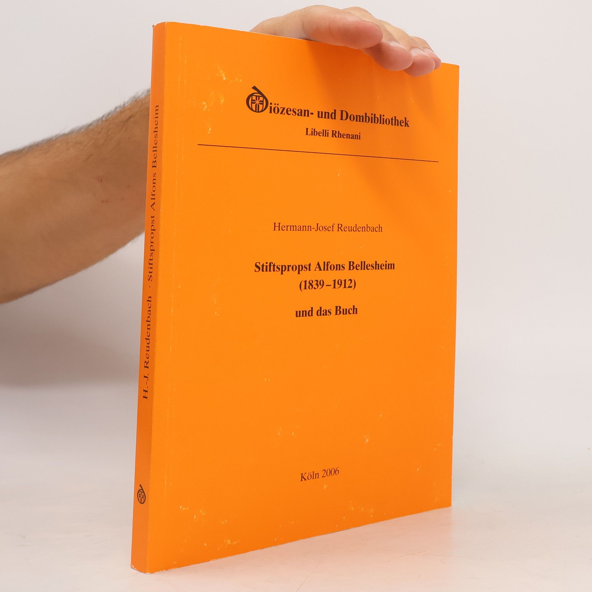 Hermann-Josef Reudenbach Stiftsprobst Alfons Bellesheim (1839-1912) und das Buch