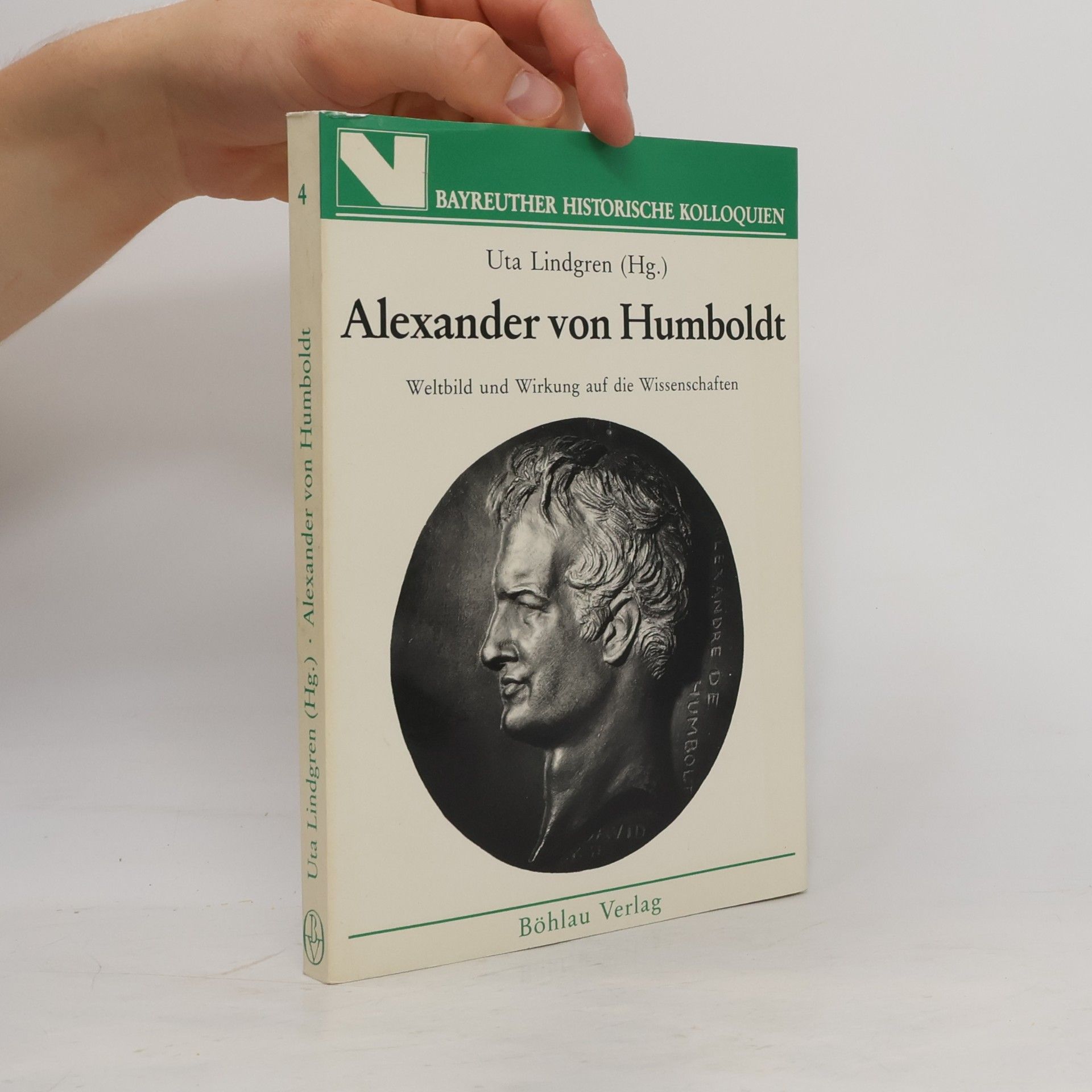 Uta Lindgren Bayreuther Historische Kolloquien - 4: Alexander von Humboldt