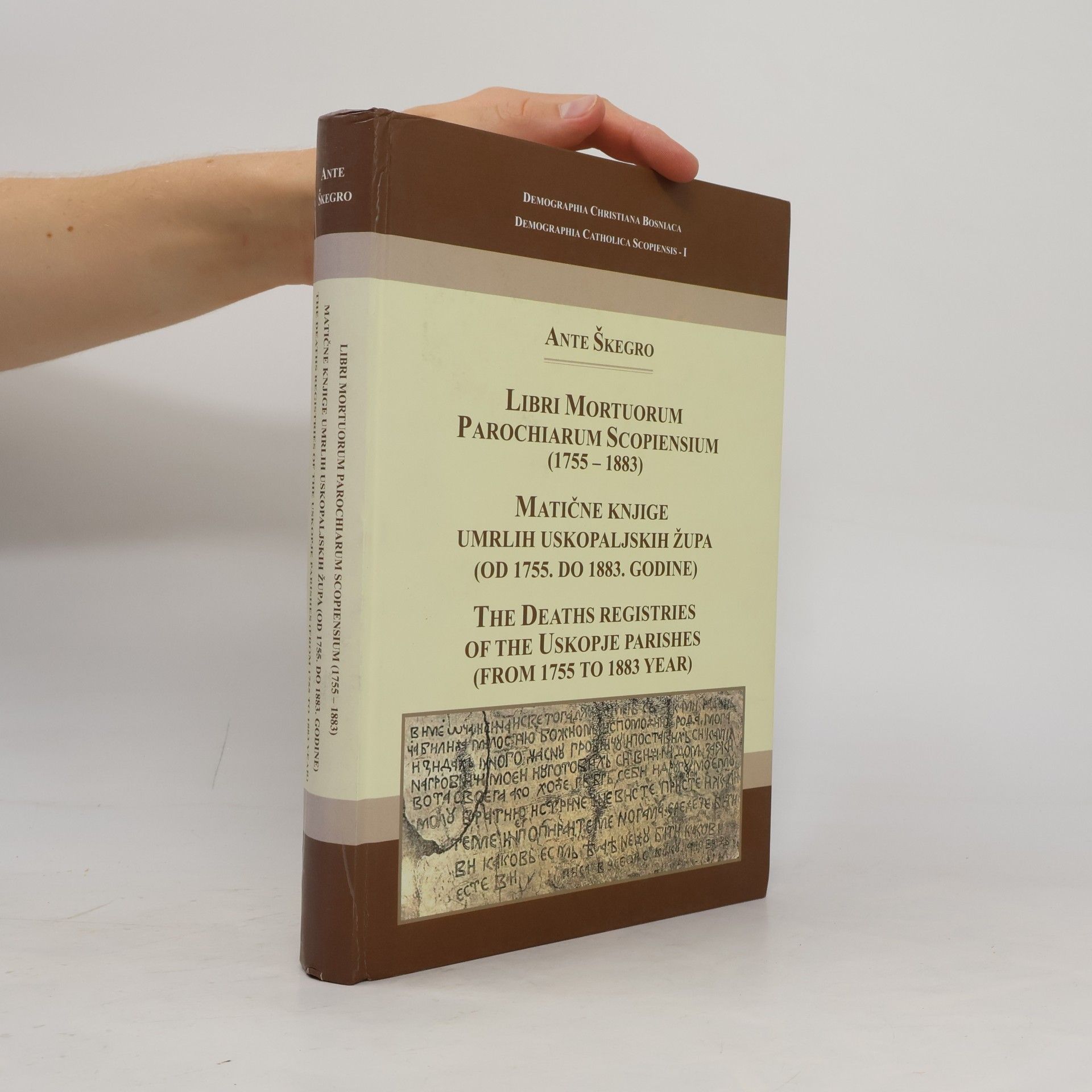 Ante Škegro Libri Mortuorum Parochiarum Scopiensium (1755 – 1883) I