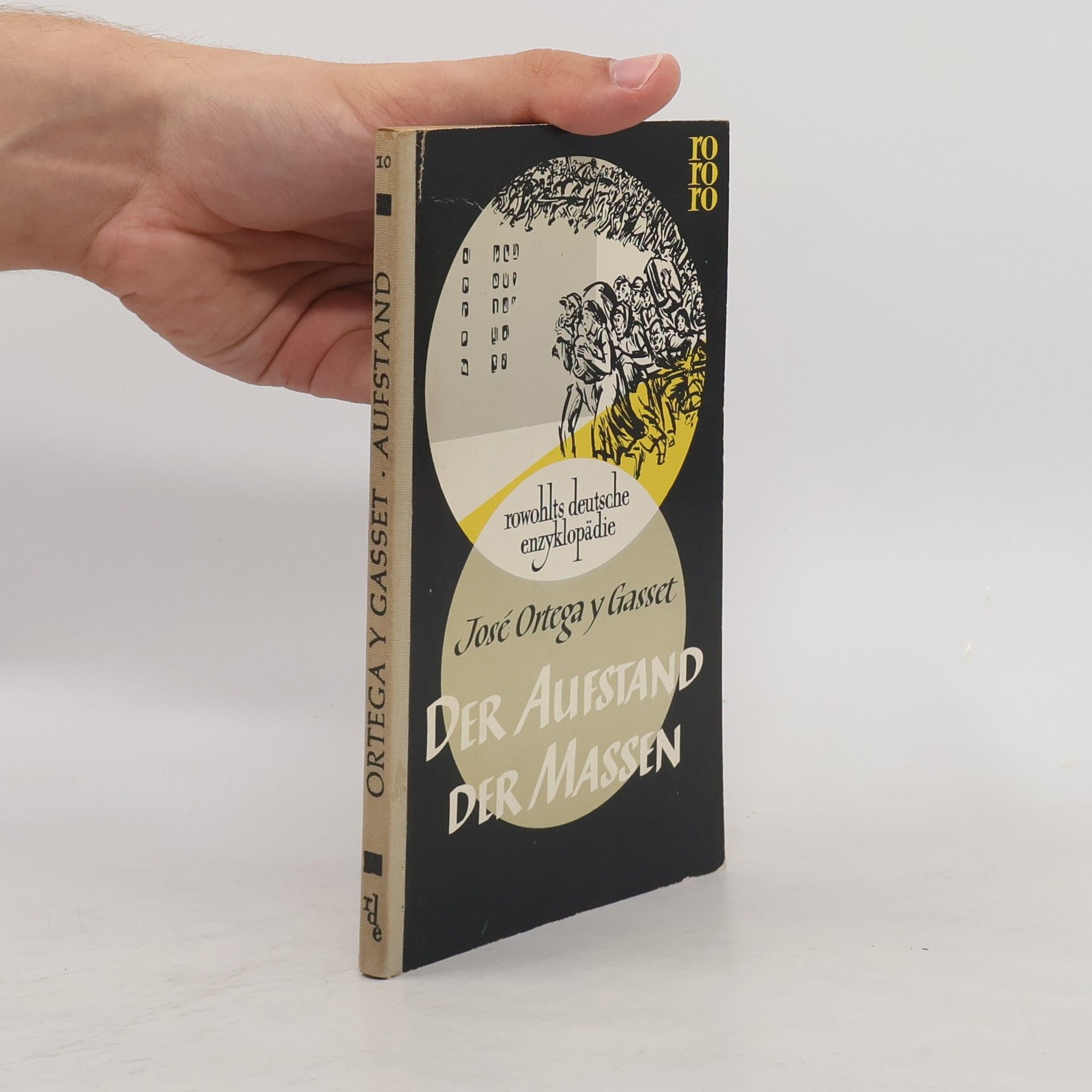 José Ortega y Gasset Der Aufstand der Massen