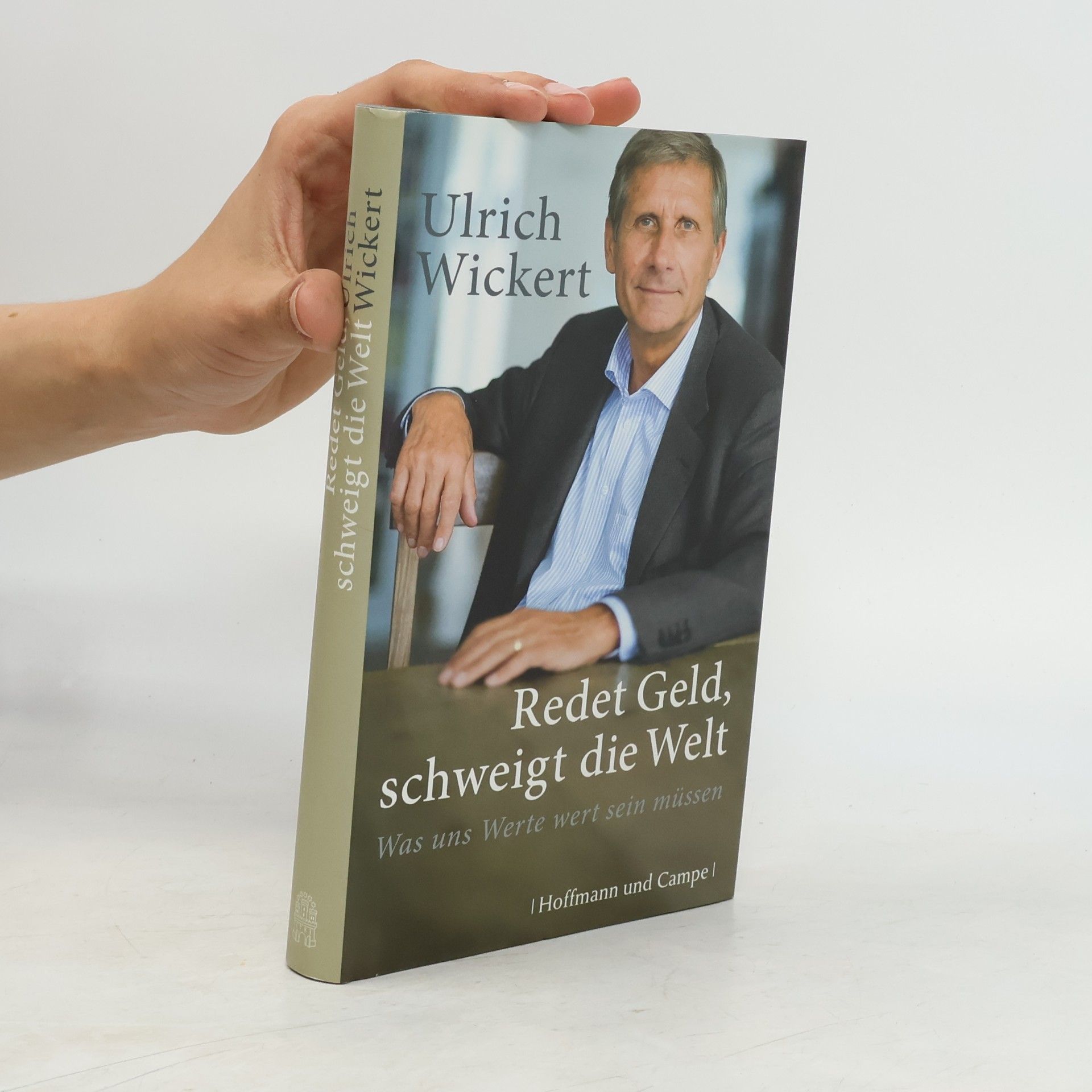 Ulrich Wickert Redet Geld, schweigt die Welt