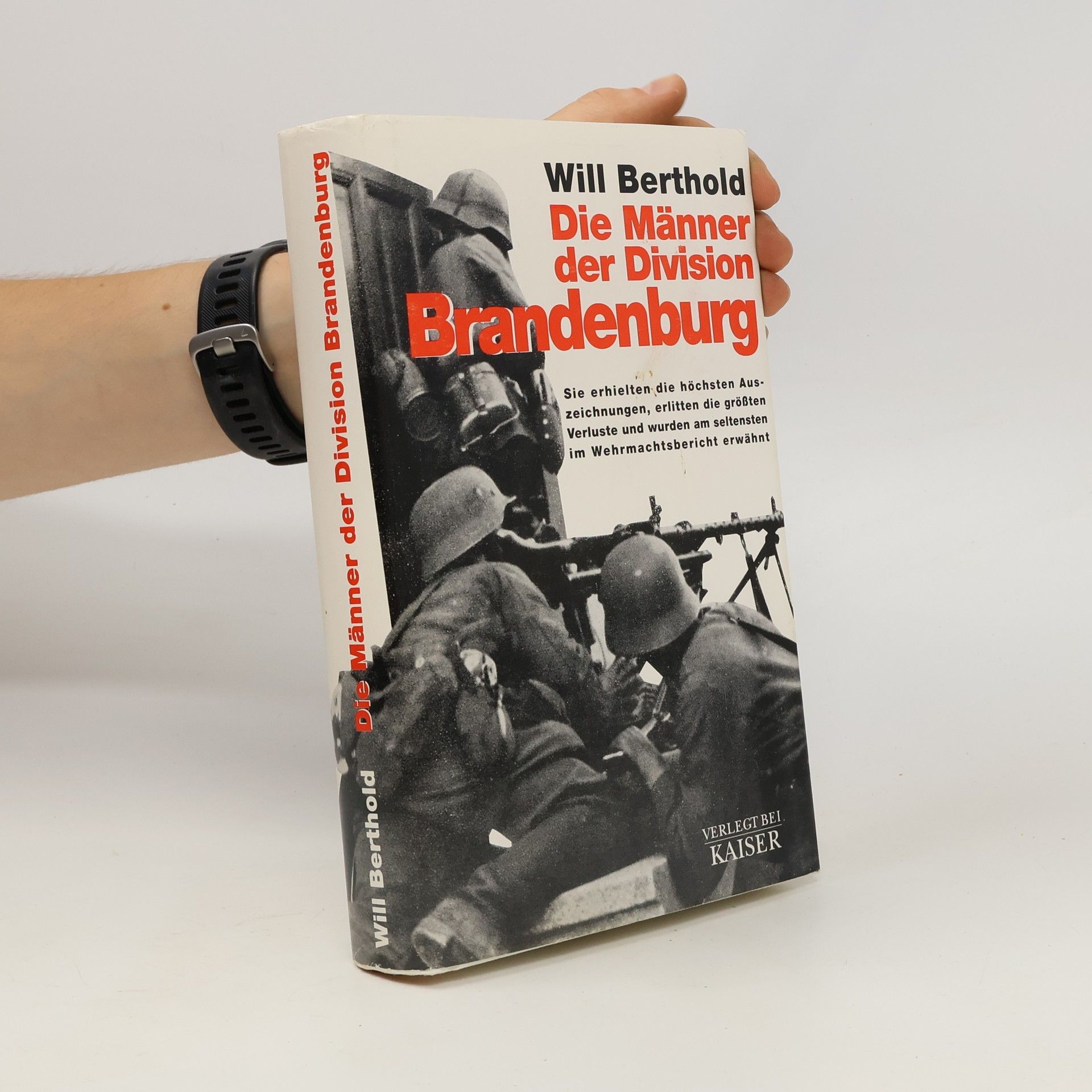 Will Berthold Die Männer der Division Brandenburg