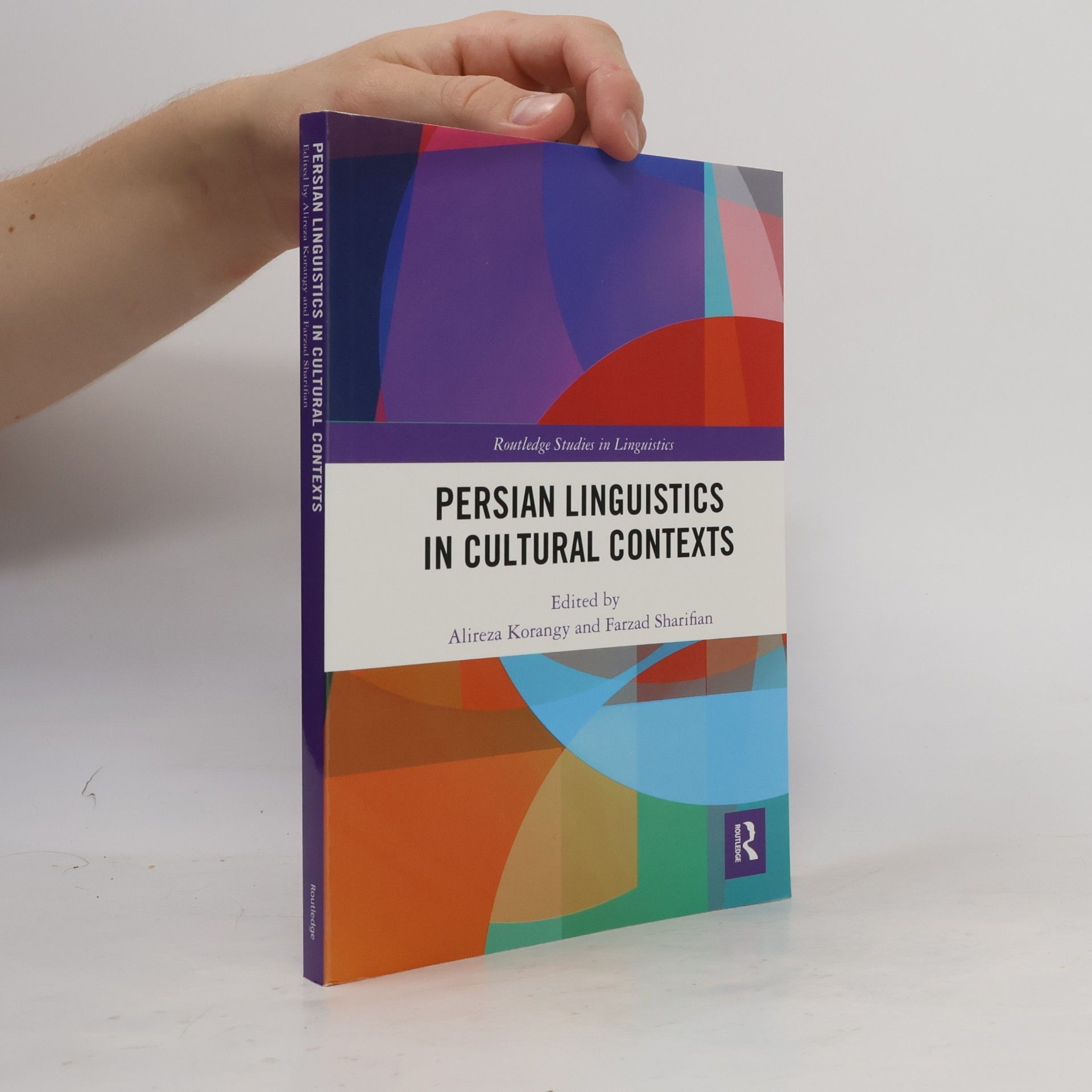 Alireza Korangy Routledge Studies in Linguistics: Persian Linguistics in Cultural Contexts