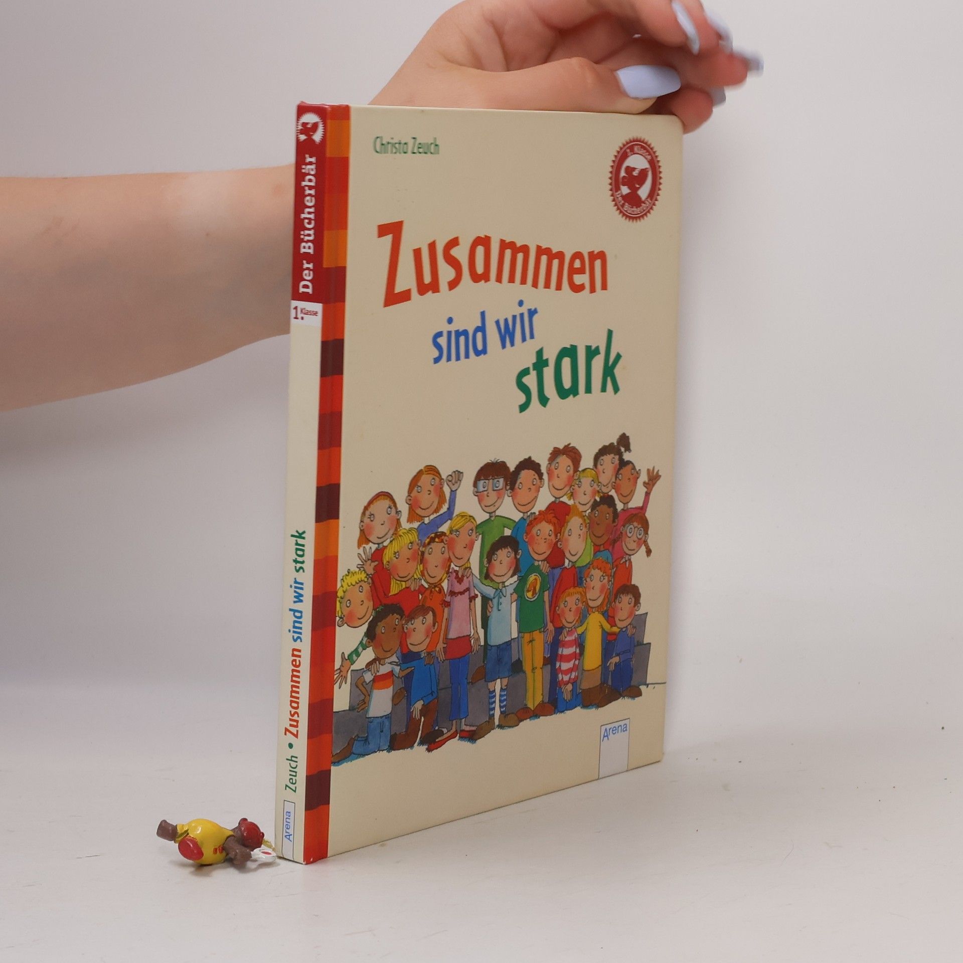 Christa Zeuch Der Bücherbär - 1. Klasse: Zusammen sind wir stark