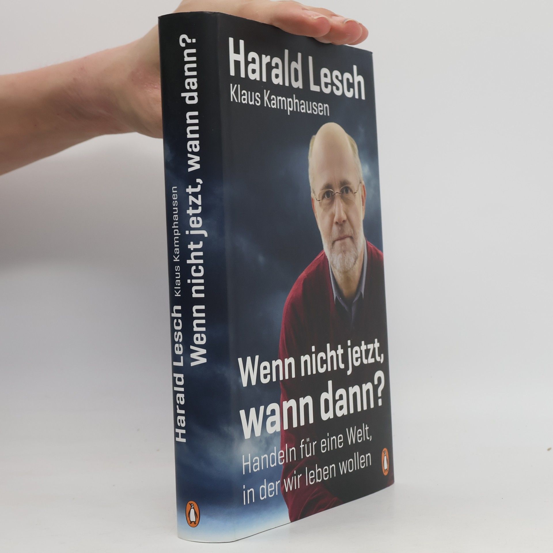 Harald Lesch Wenn nicht jetzt, wann dann?