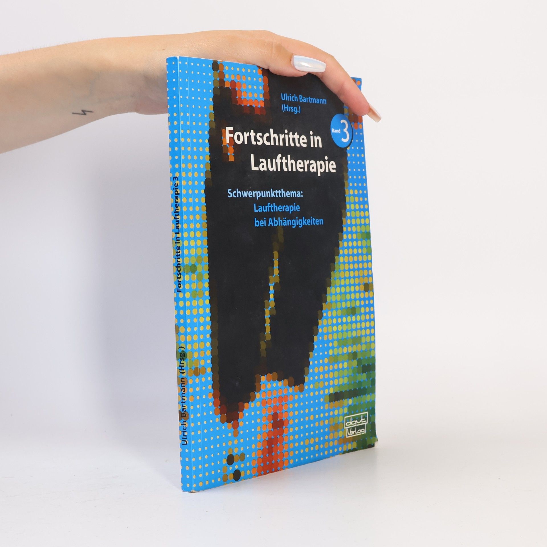Ulrich Bartmann Schwerpunktthema: Lauftherapie bei Abhängigkeitserkrankungen