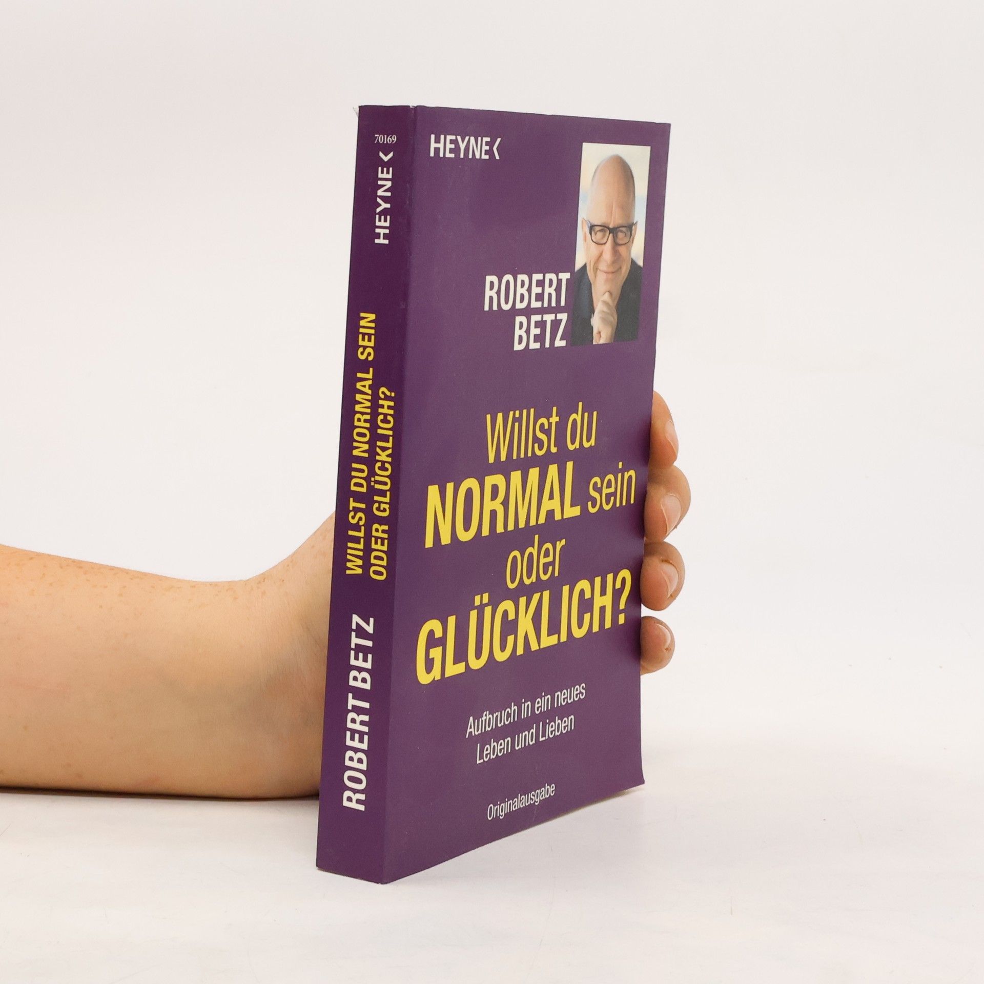 Willst du normal sein oder glücklich?