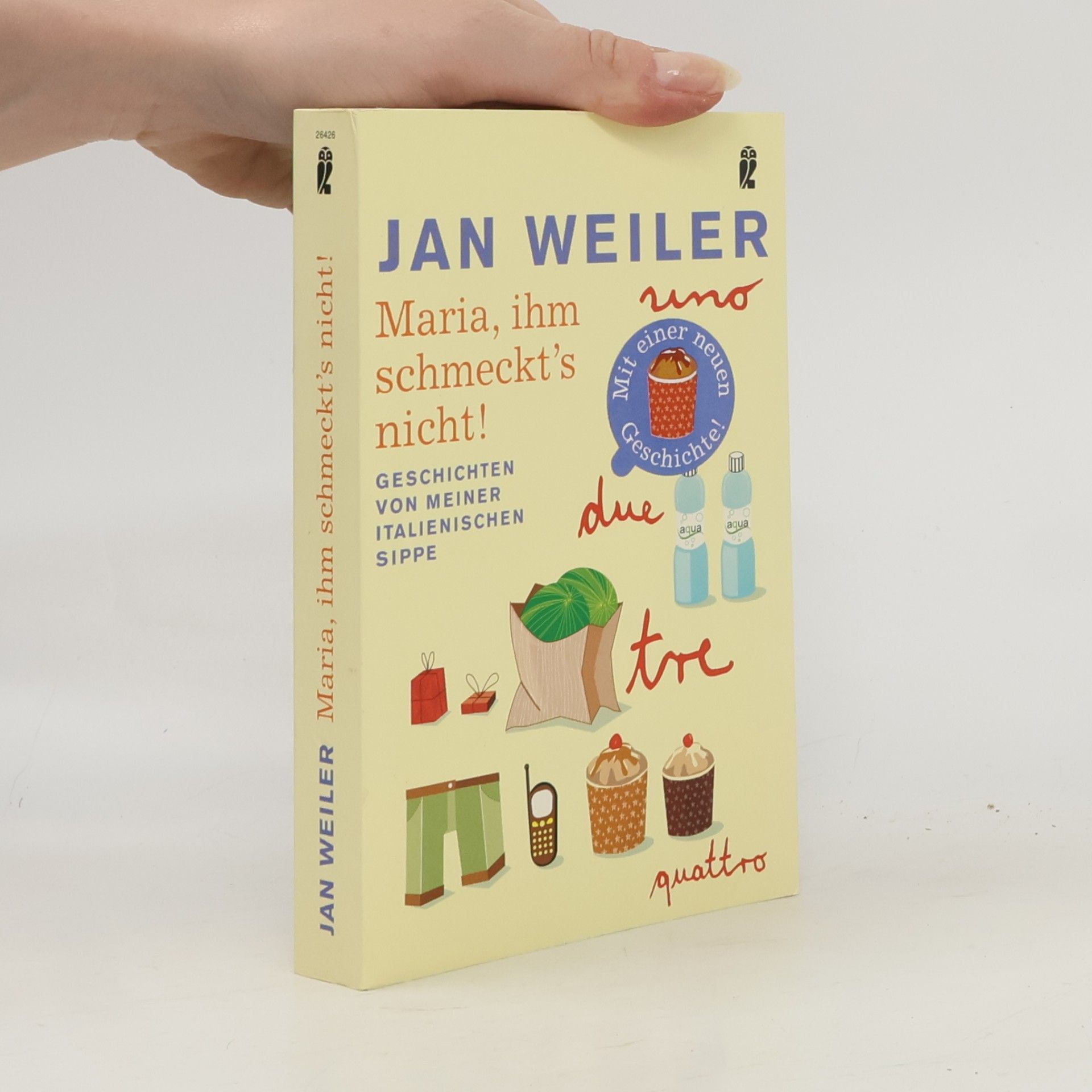 Jan Weiler Maria, ihm schmeckt's nicht!