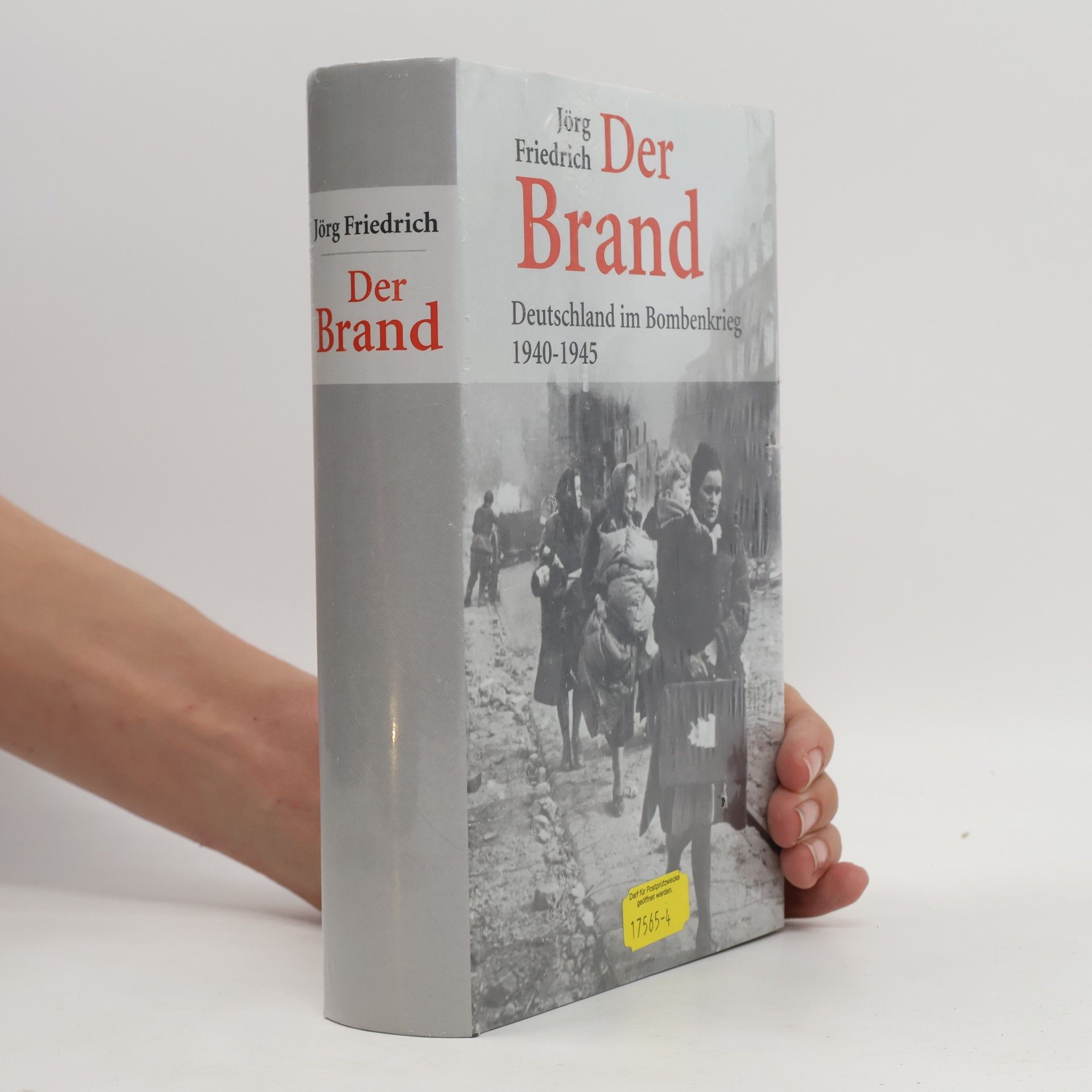 Jörg Friedrich Der Brand : Deutschland im Bombenkrieg 1940-1945