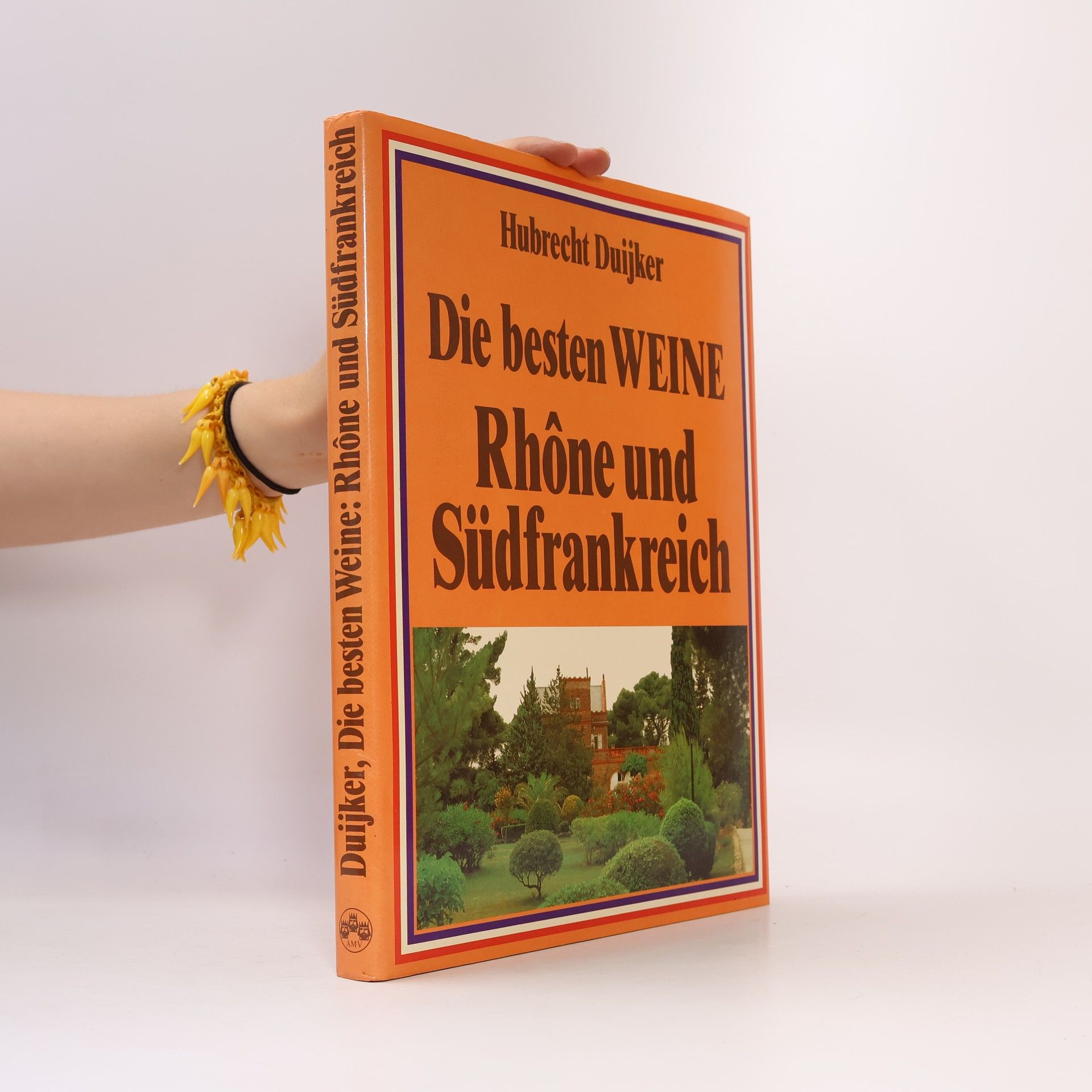 Hubrecht Duijker Die besten Weine, Rhône und Südfrankreich