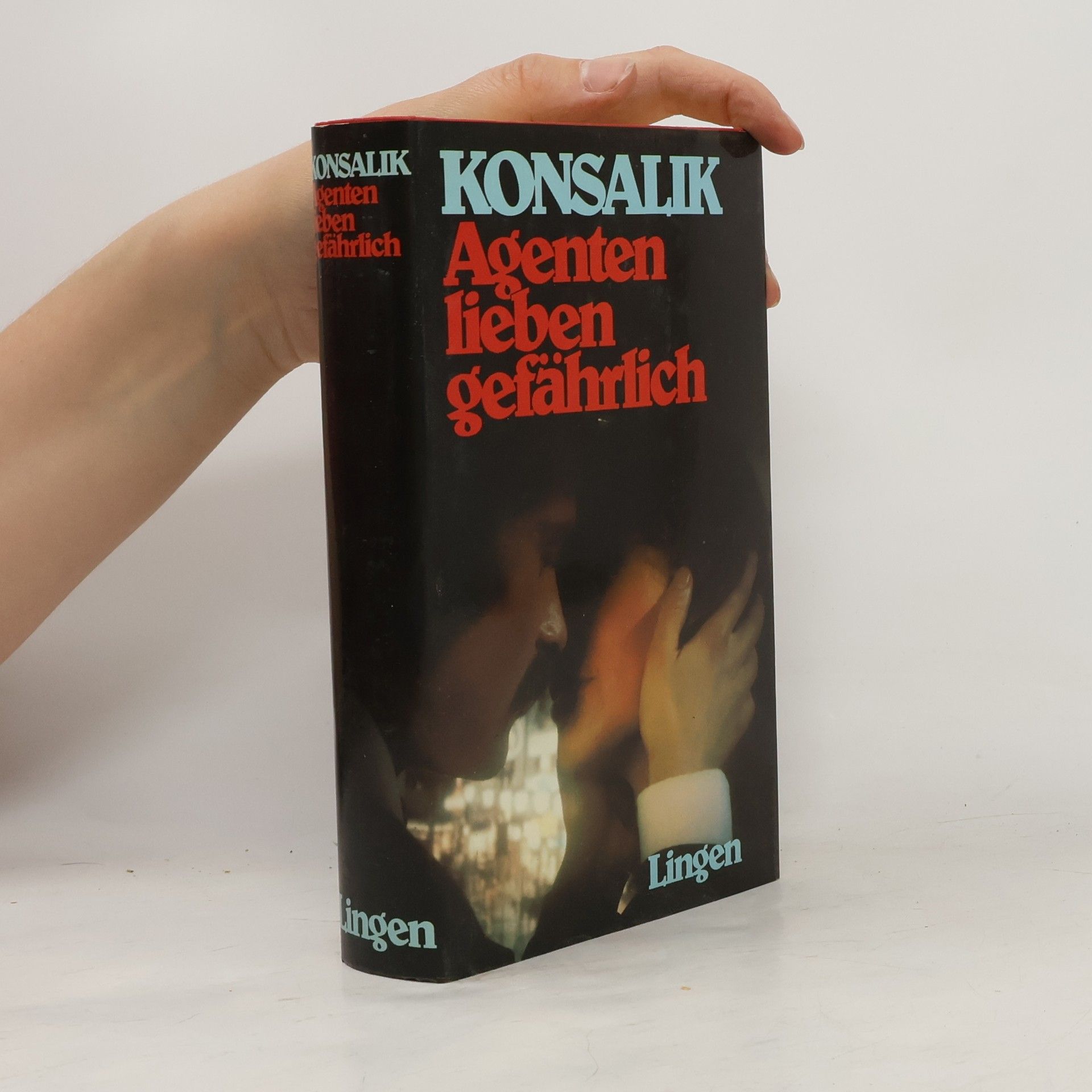 H. G. Konsalik Agenten lieben gefährlich
