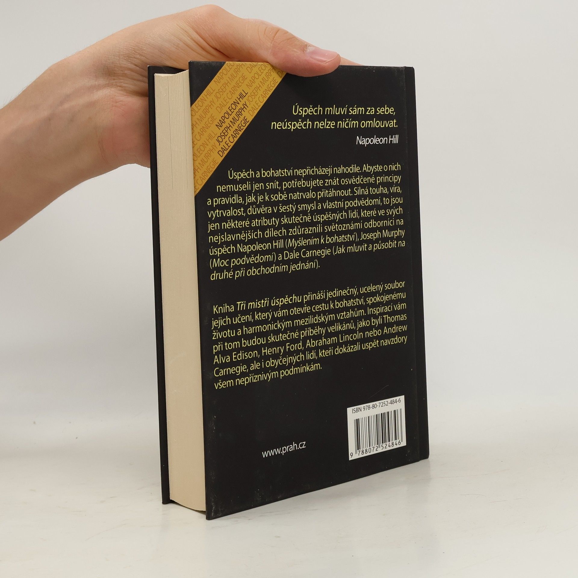 Napoleon Hill Tři mistři úspěchu : Napoleon Hill, Joseph Murphy, Dale Carnegie : jak dosáhnout bohatství v osobním i profesním životě