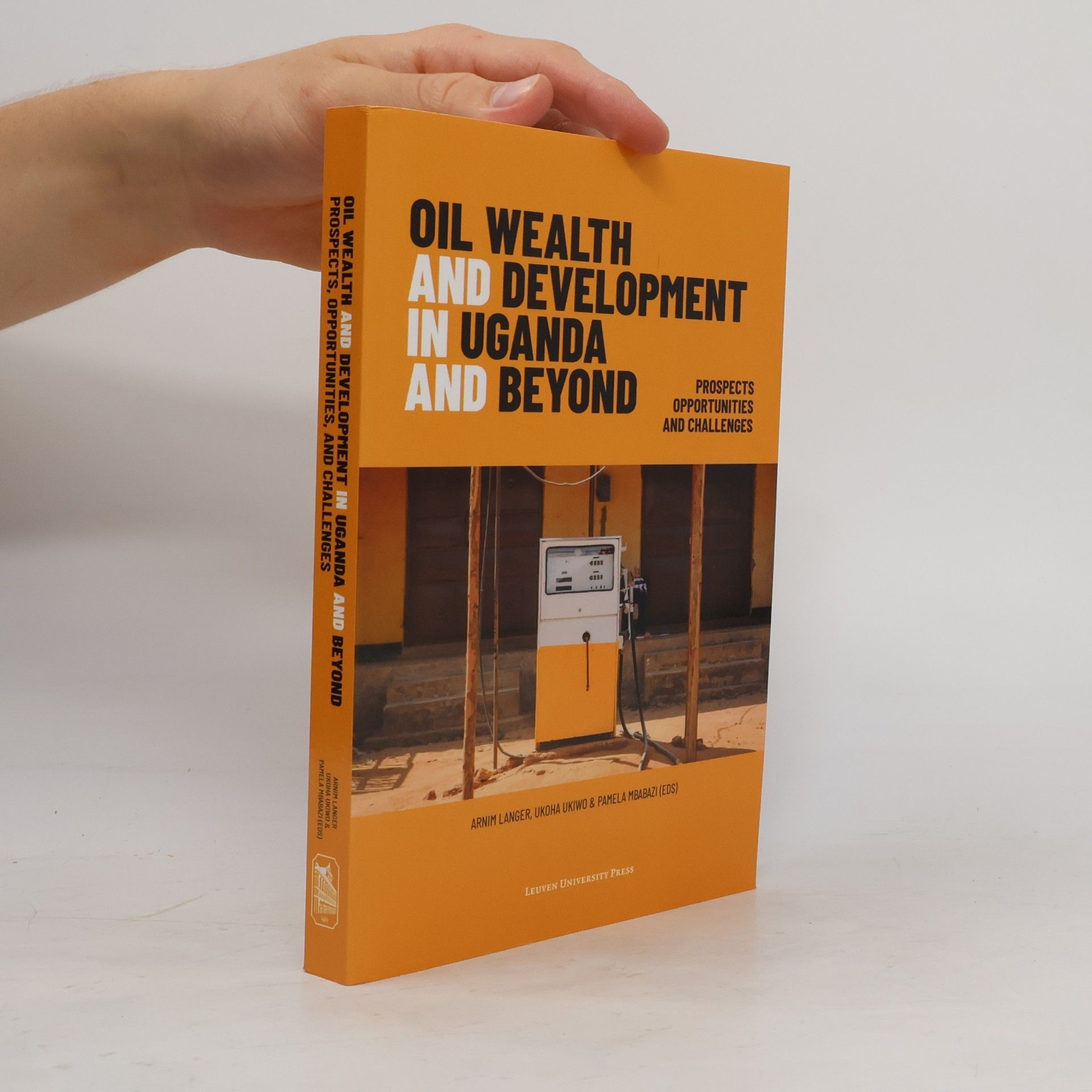 Ukdha Ukiwo Oil Wealth and Development in Uganda and Beyond